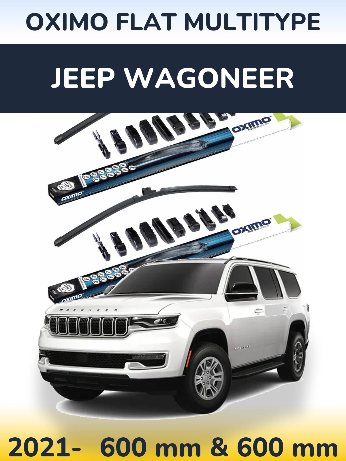Front wiper blade set Oximo Flat MultiTipoe 600 & 600 mm for Jeep Wagoneer 2021-2026
