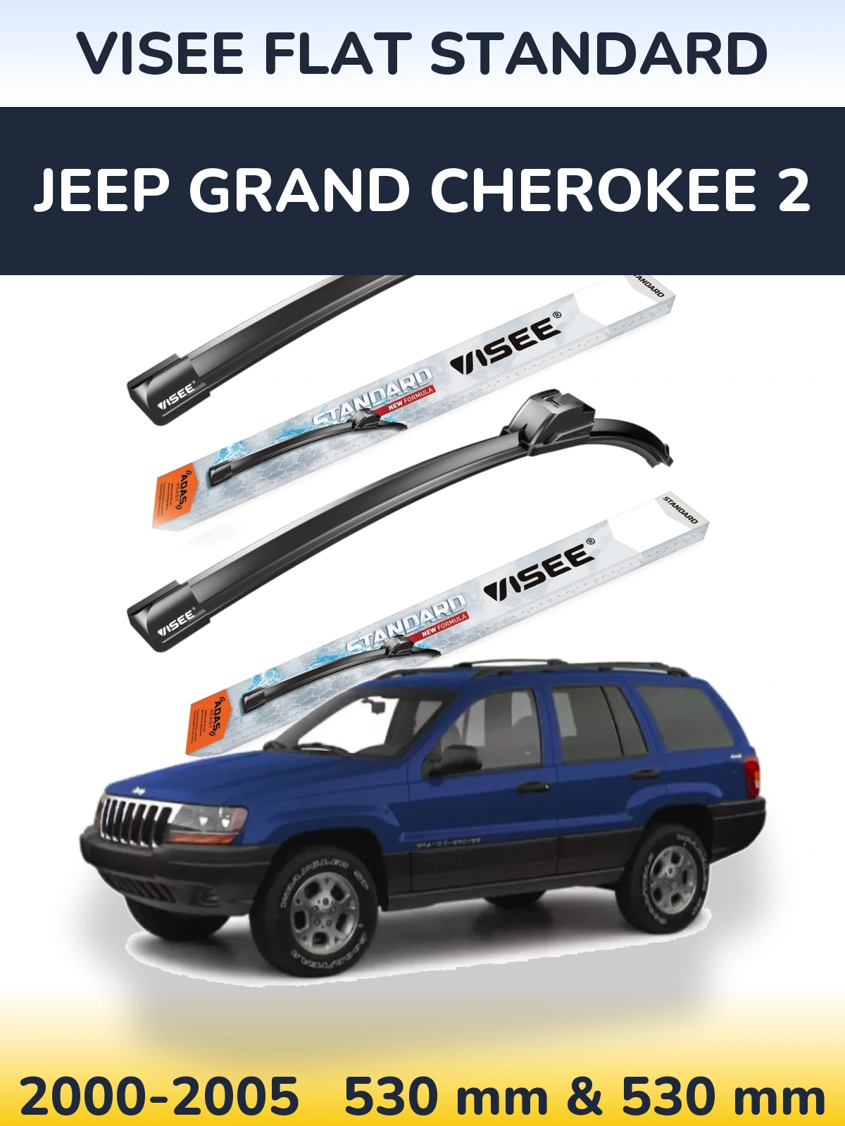 Front wiper blade set VISEE FLAT STANDARD 530 & 530 mm for Jeep Grand Cherokee 2 2000-2005