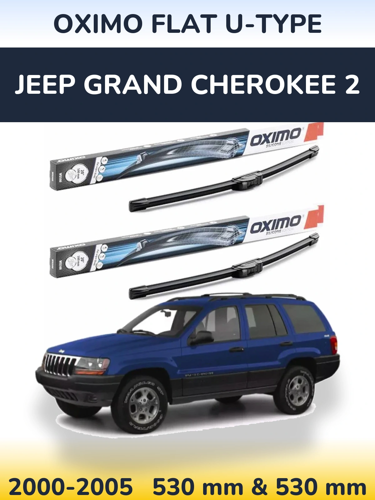 Front wiper blade set Oximo Flat U-type 530 & 530 mm for Jeep Grand Cherokee 2 2000-2005