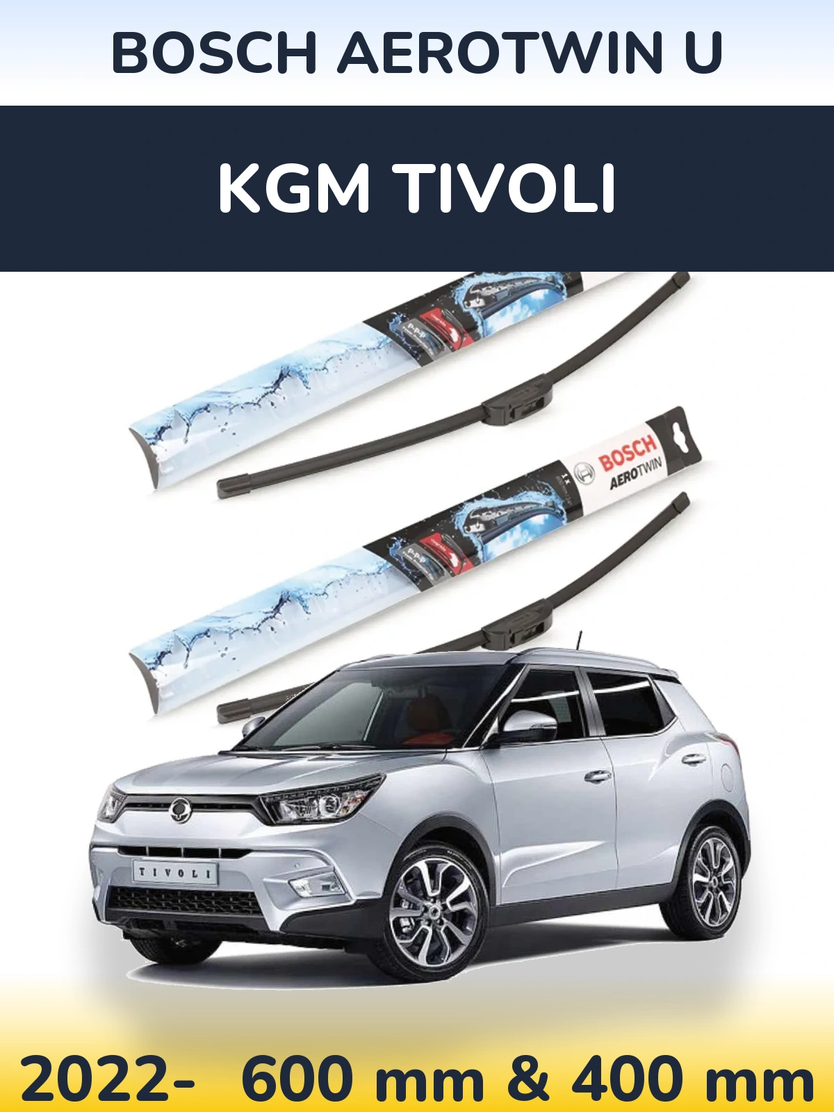 Front wiper blade set BOSCH AeroTwin U 600 & 400 mm for KGM Tivoli 2022-2026