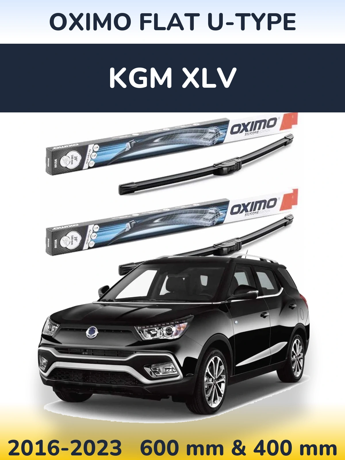 Front wiper blade set Oximo Flat U-type 600 & 400 mm for KGM XLV 2016-2023