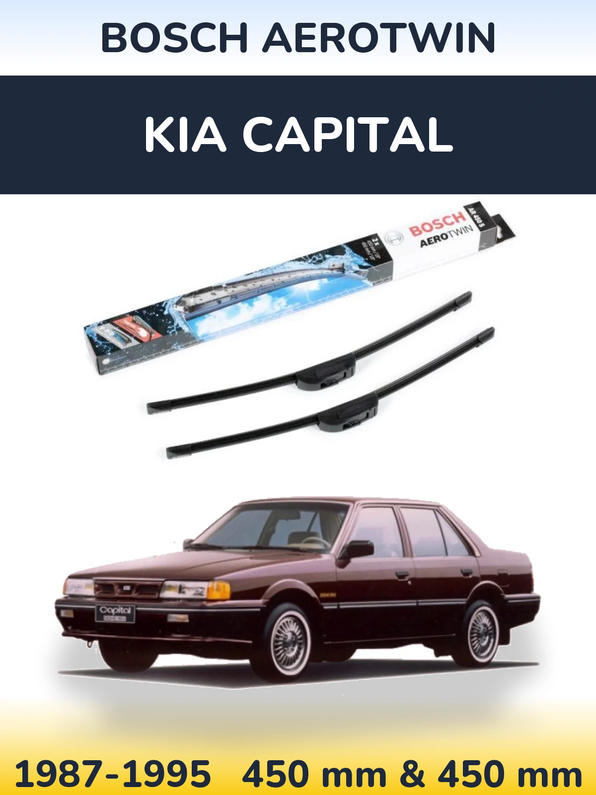 Front wiper blade set BOSCH AeroTwin 450 & 450 mm for KIA Capital 1987-1995