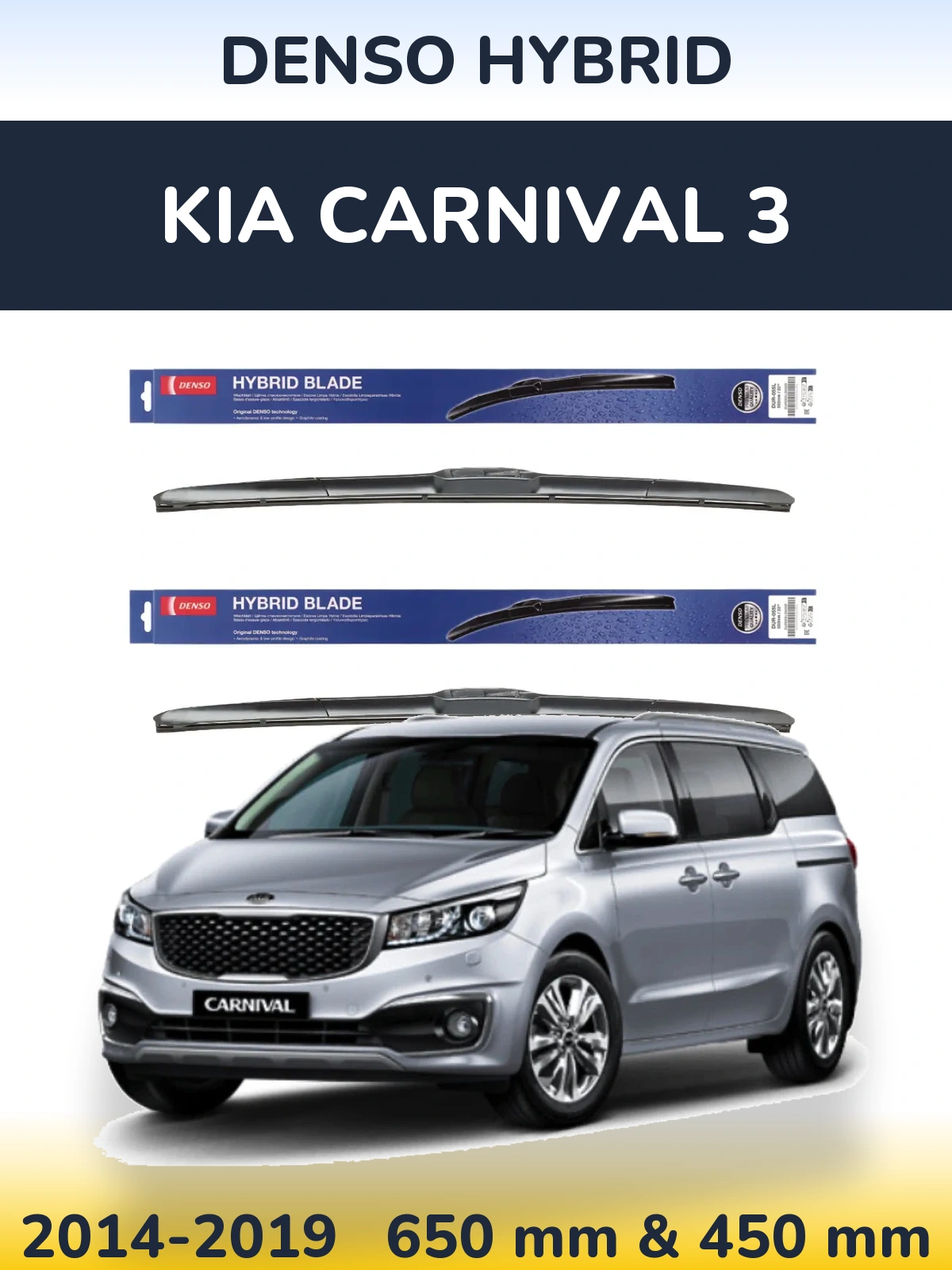Front wiper blade set Denso Hybrid 650 & 450 mm for KIA Carnival 3 2014-2019