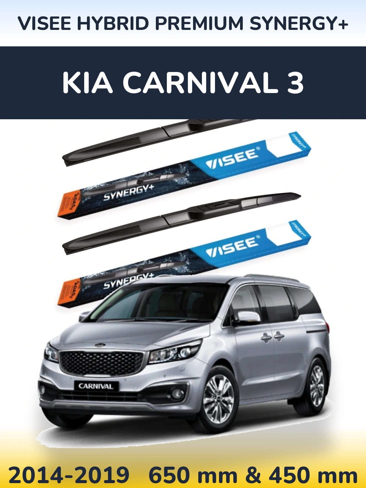 Front wiper blade set VISEE HYBRID PREMIUM SYNERGY+ 650 & 450 mm for KIA Carnival 3 2014-2019