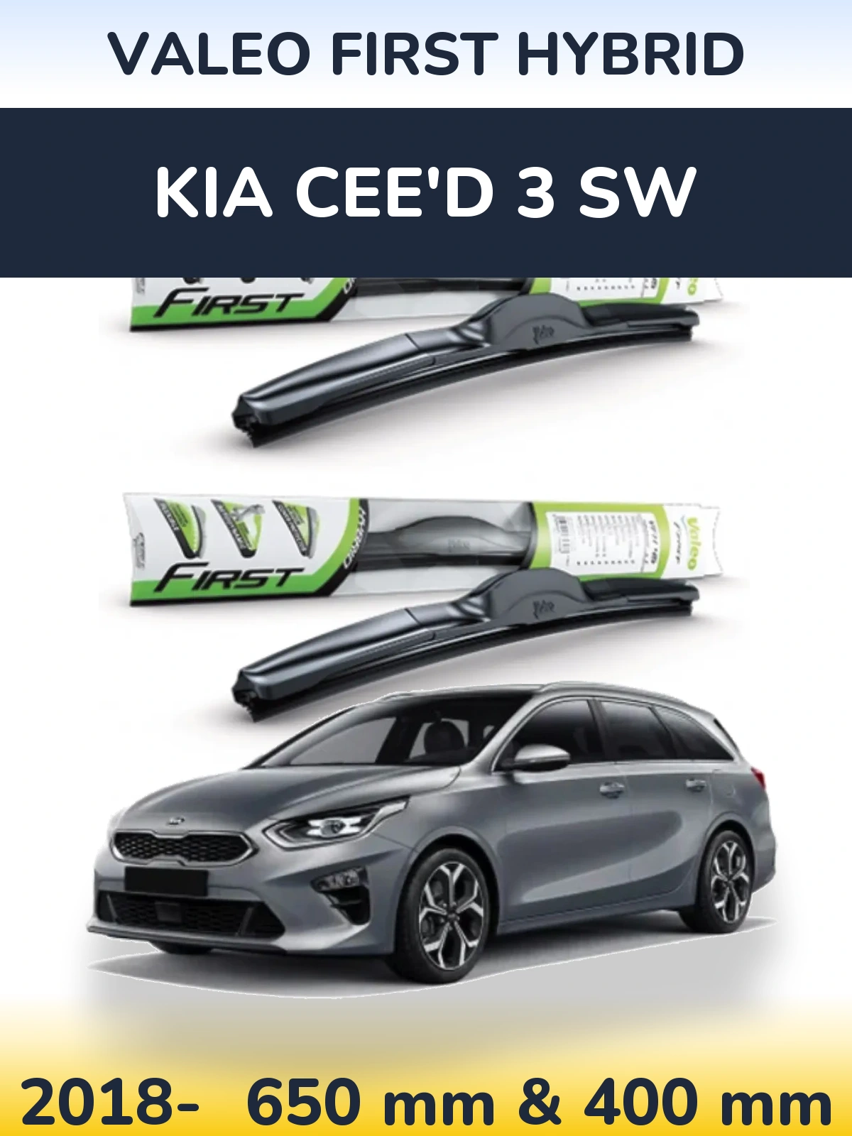 Front wiper blade set Valeo First Hybrid 650 & 400 mm for KIA Cee'd 3 SW 2018-2026