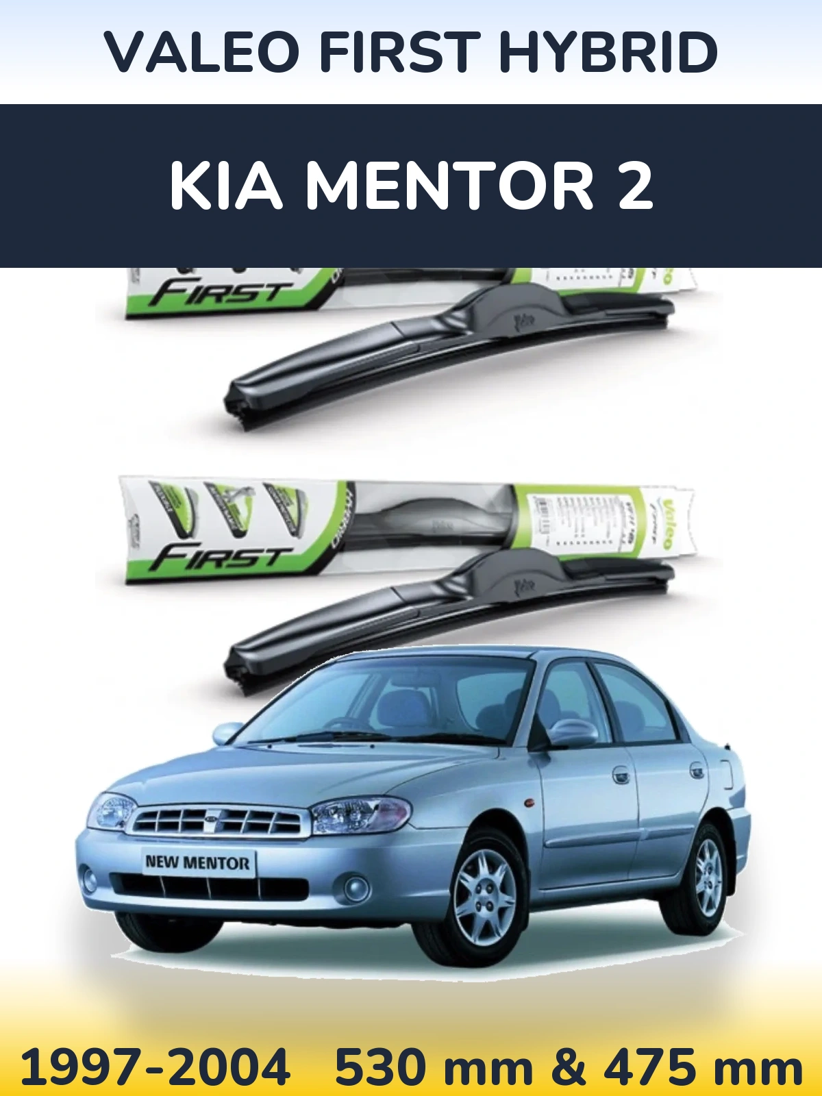 Front wiper blade set Valeo First Hybrid 530 & 475 mm for KIA Mentor 2 1997-2004