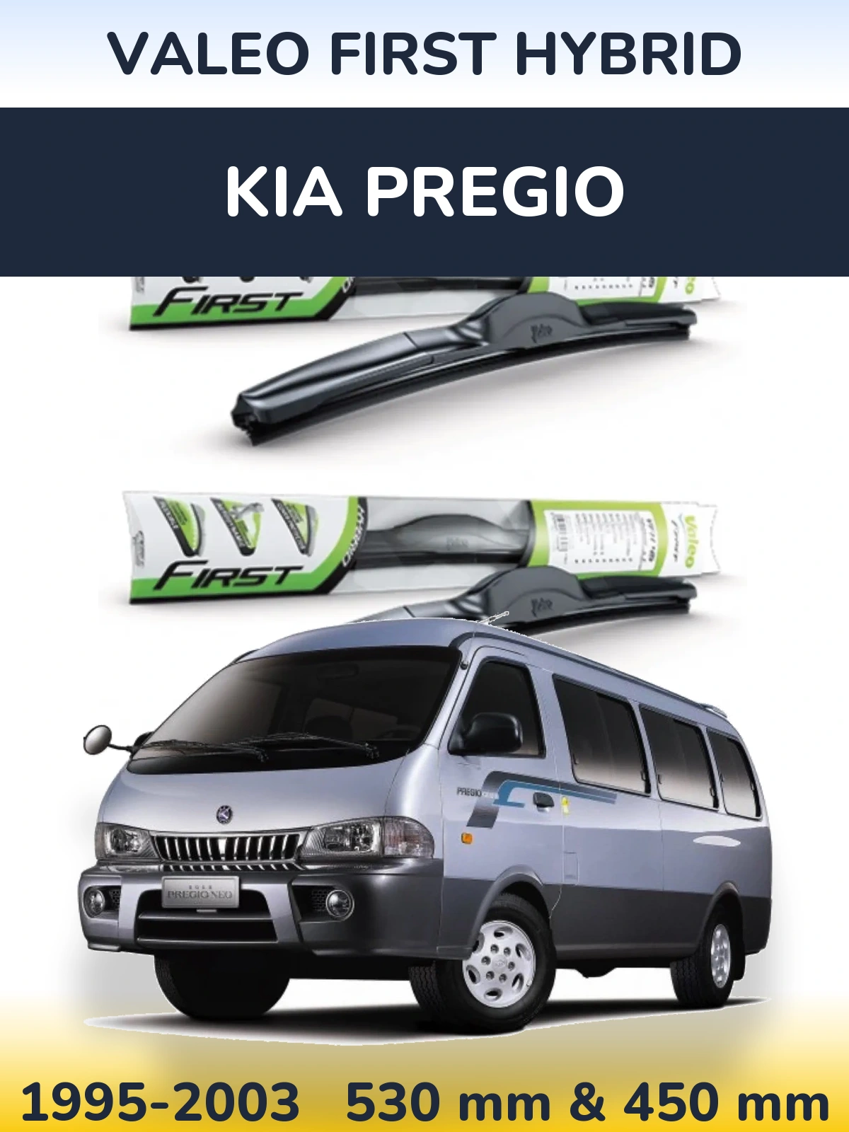 Комплект передніх щіток Valeo First Hybrid 530 & 450 мм для KIA Pregio 1995-2003