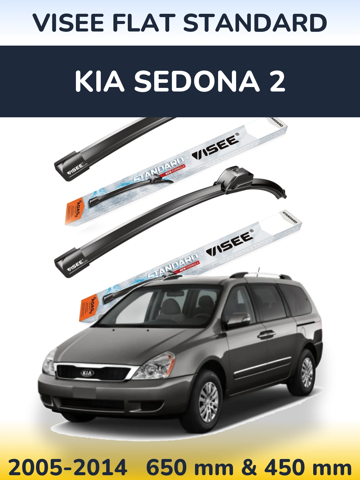 Front wiper blade set VISEE FLAT STANDARD 650 & 450 mm for KIA Sedona 2 2005-2014