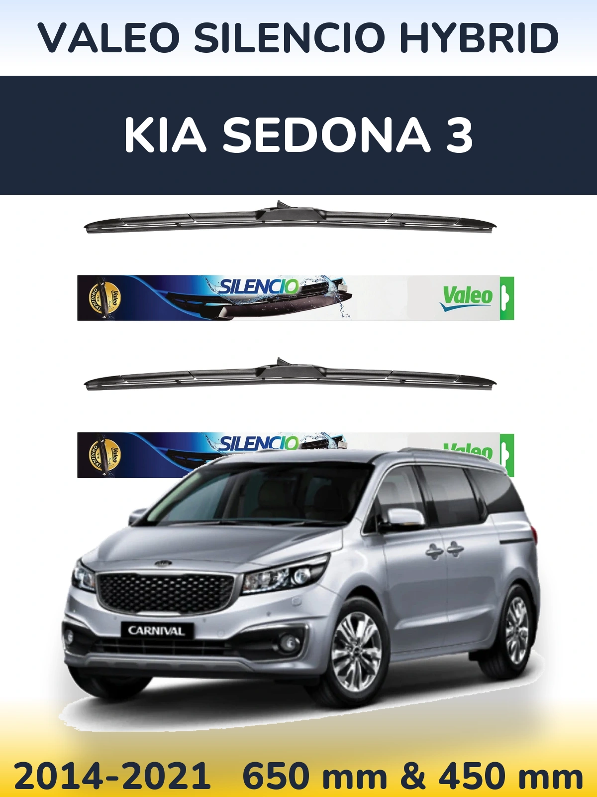 Front wiper blade set Valeo Silencio Hybrid 650 & 450 mm for KIA Sedona 3 2014-2021