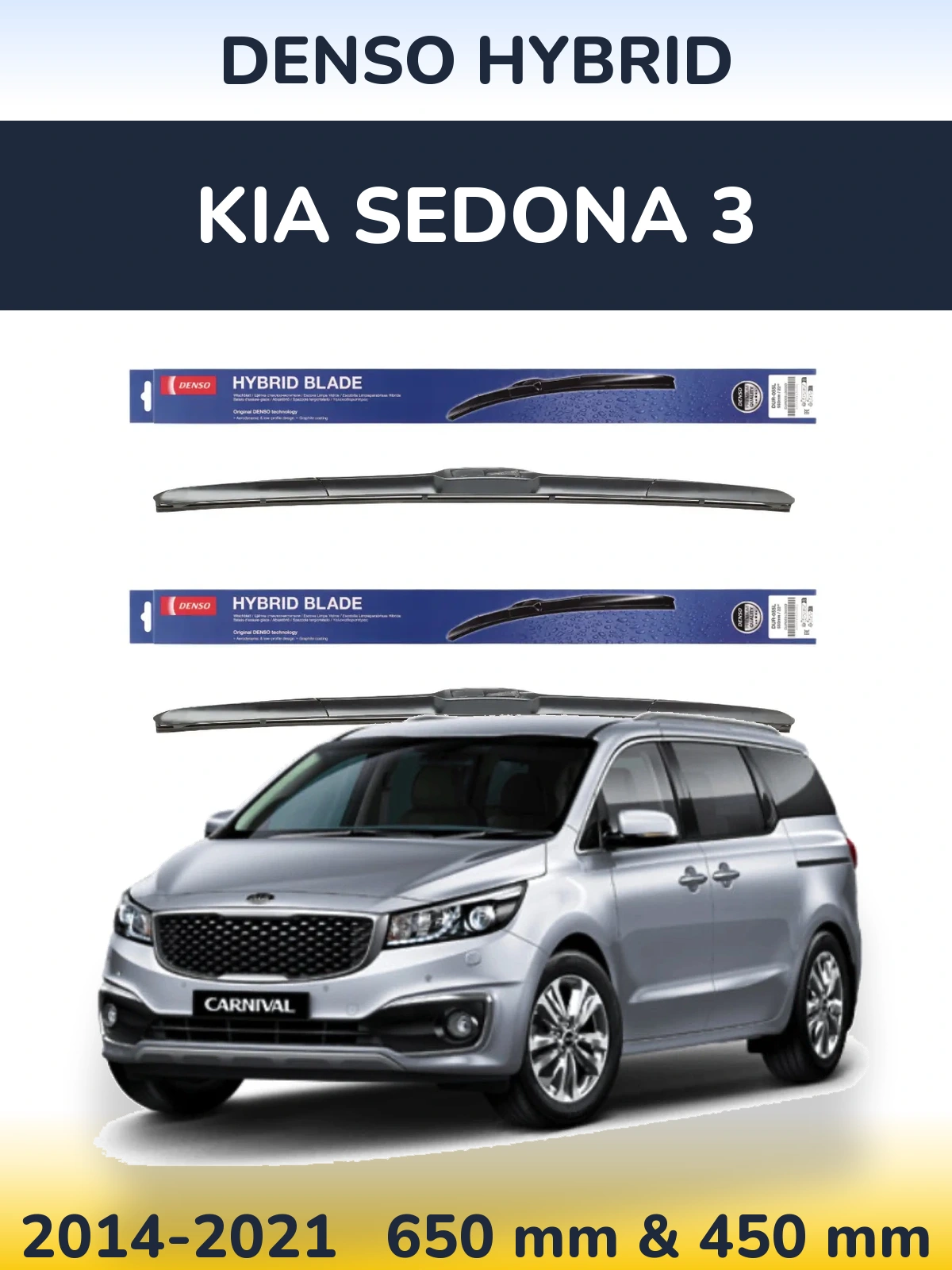 Front wiper blade set Denso Hybrid 650 & 450 mm for KIA Sedona 3 2014-2021