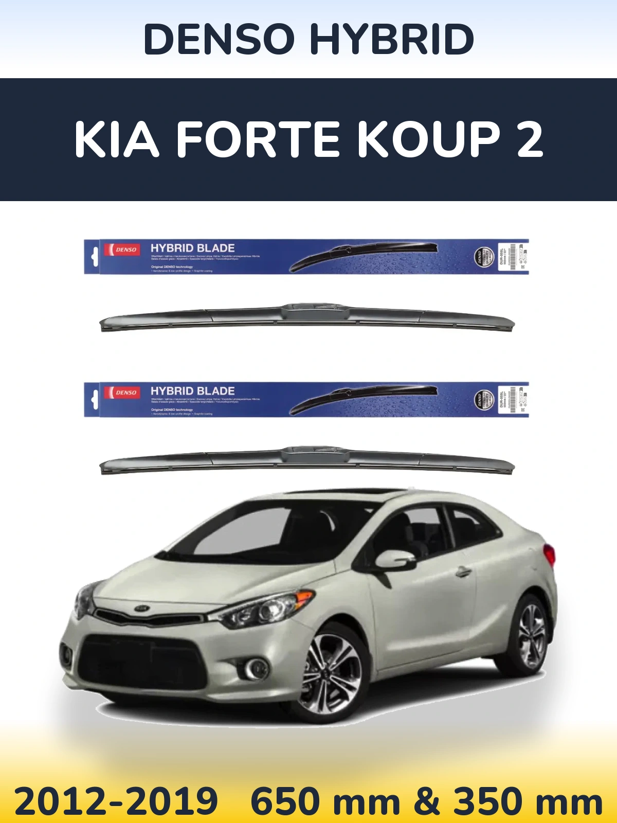 Front wiper blade set Denso Hybrid 650 & 350 mm for KIA Forte Koup 2 2012-2019