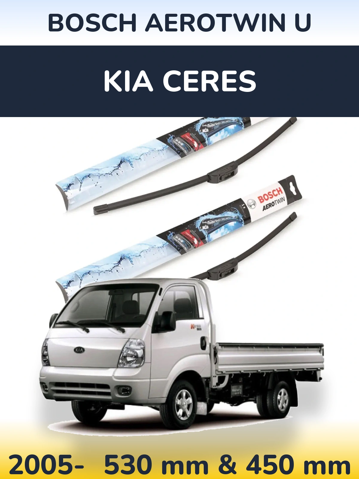 Front wiper blade set BOSCH AeroTwin U 530 & 450 mm for KIA Ceres 2005-2026