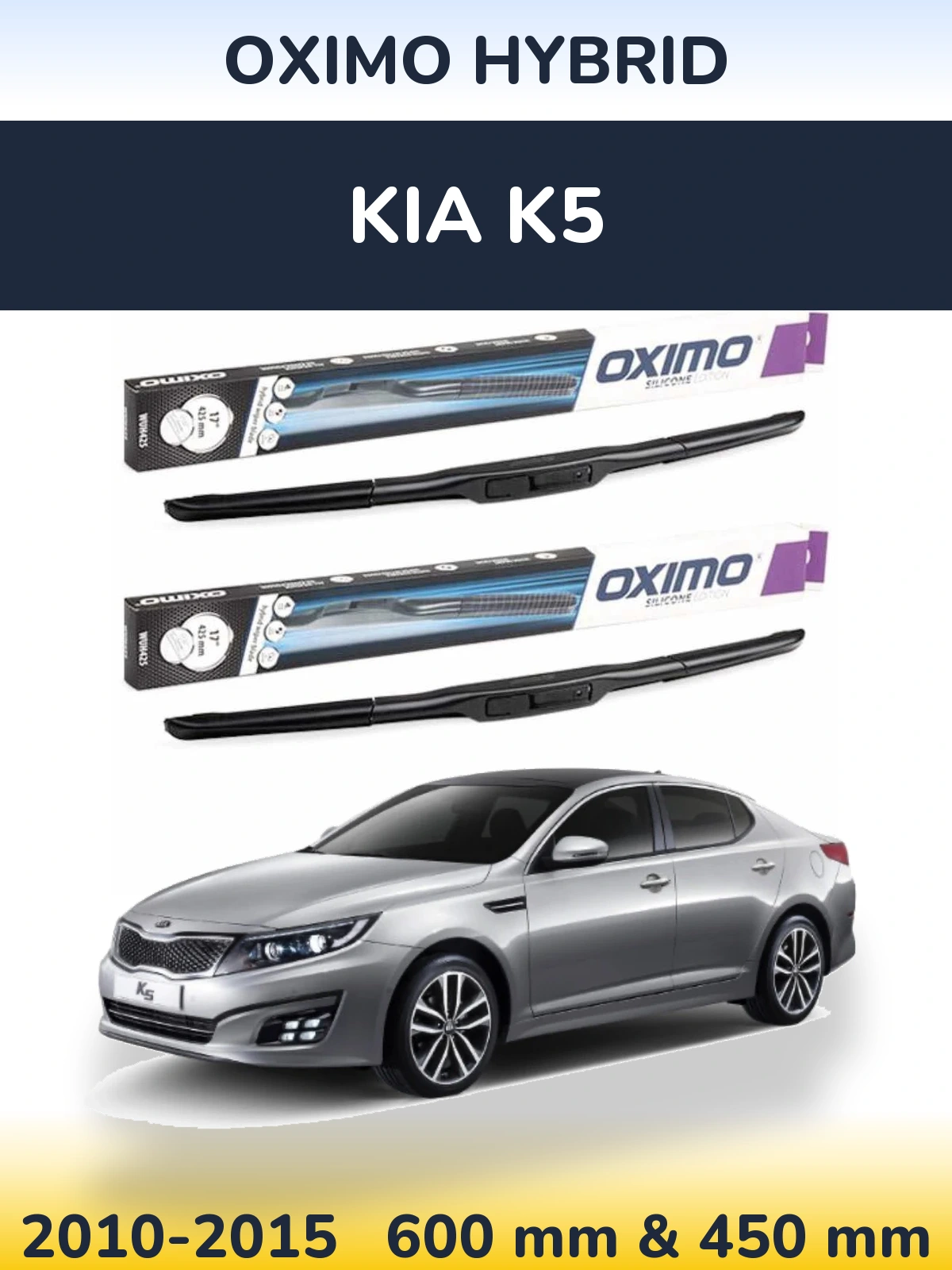 Front wiper blade set Oximo Hybrid 600 & 450 mm for KIA K5 2010-2015