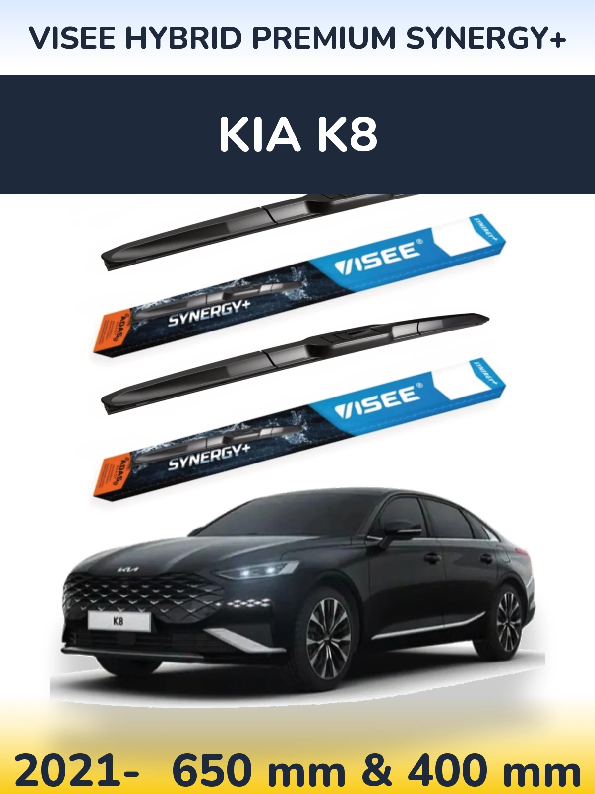 Front wiper blade set VISEE HYBRID PREMIUM SYNERGY+ 650 & 400 mm for KIA K8 2021-2026