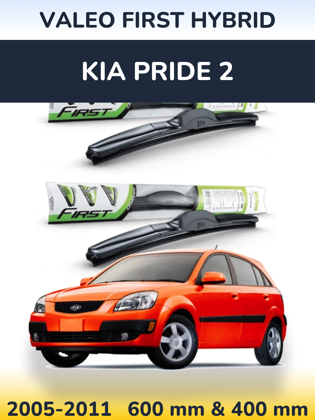 Front wiper blade set Valeo First Hybrid 600 & 400 mm for KIA Pride 2 2005-2011