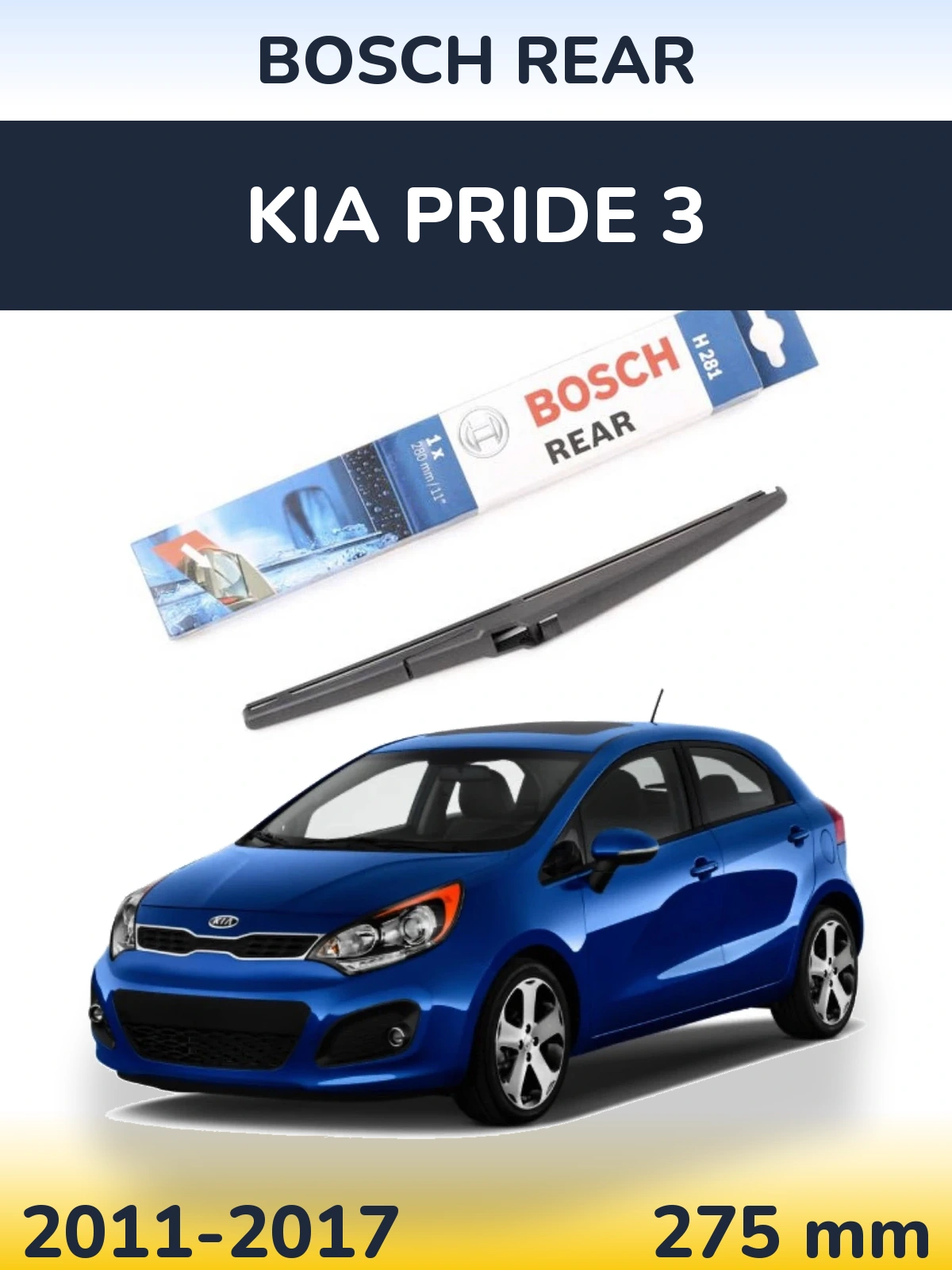 Rear wiper blade BOSCH Rear 280 mm for KIA Pride 3 2011-2017