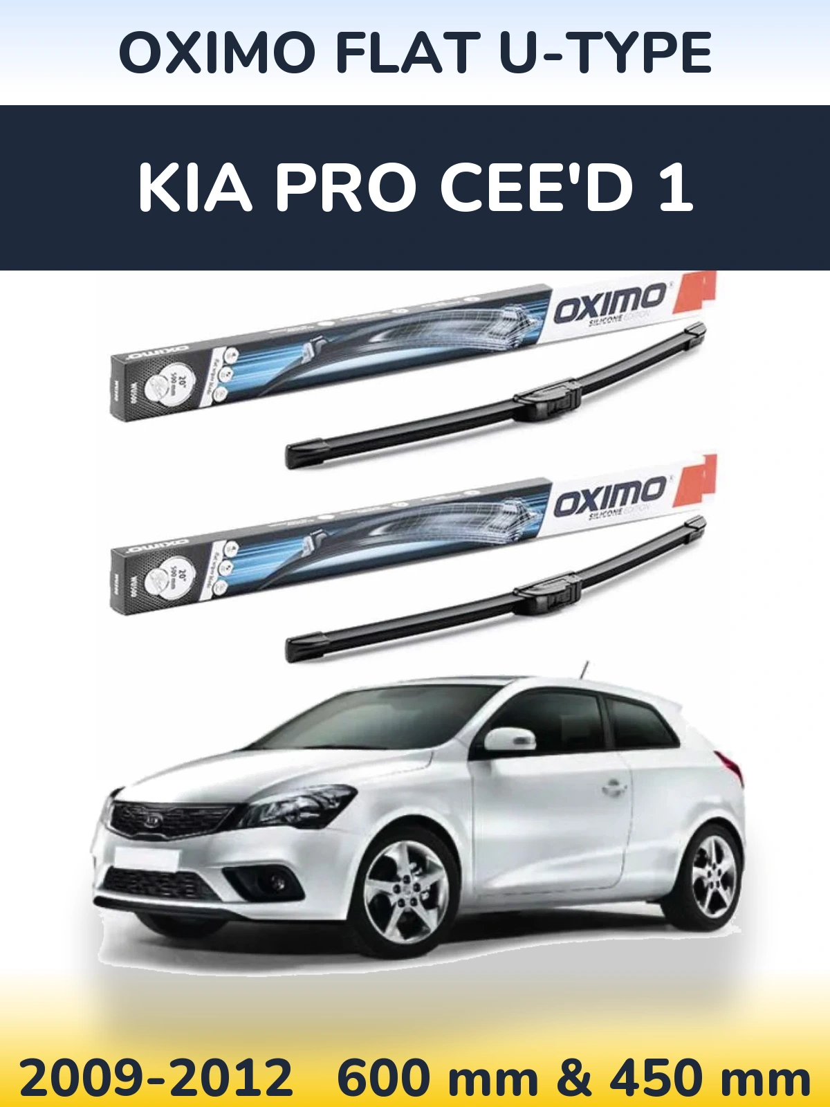 Front wiper blade set Oximo Flat U-type 600 & 450 mm for KIA Pro Cee'd 1 2009-2012