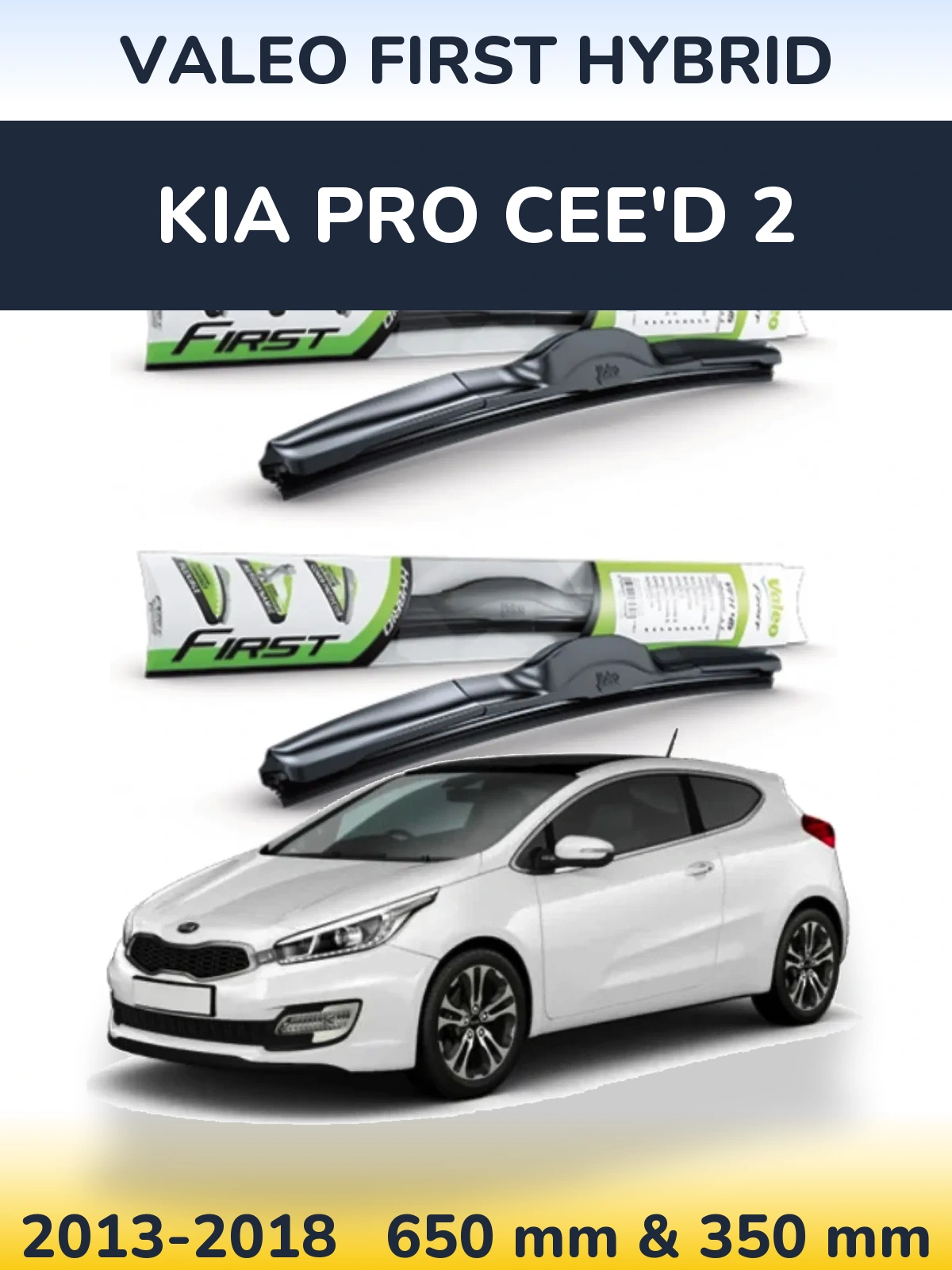 Front wiper blade set Valeo First Hybrid 650 & 350 mm for KIA Pro Cee'd 2 2013-2018
