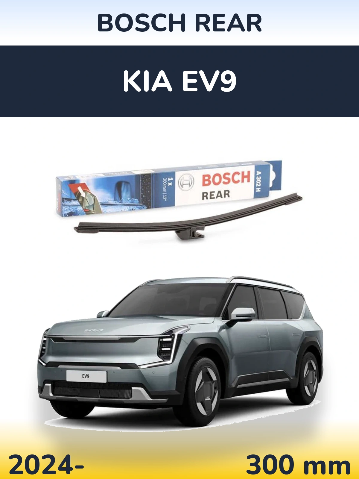 Rear wiper blade BOSCH Rear 300 mm for KIA EV9 2024-2026