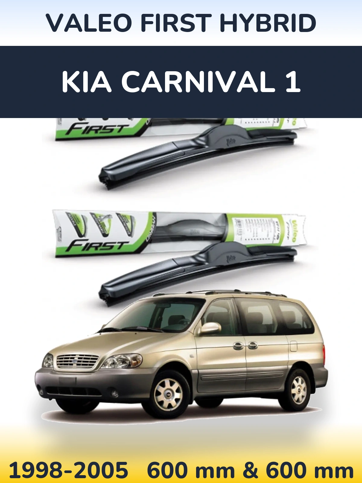 Front wiper blade set Valeo First Hybrid 600 & 600 mm for KIA Carnival 1 1998-2005