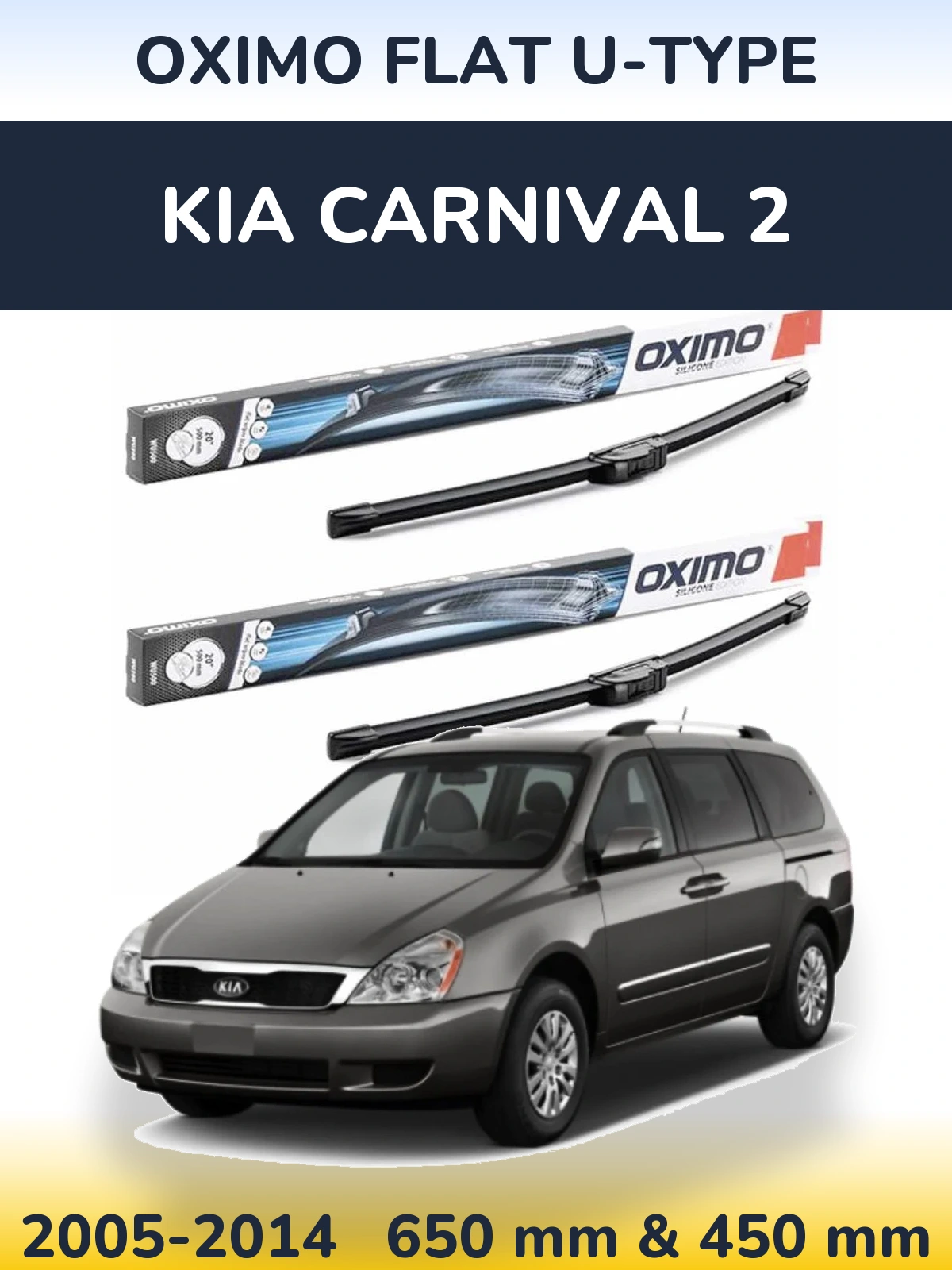 Front wiper blade set Oximo Flat U-type 650 & 450 mm for KIA Carnival 2 2005-2014