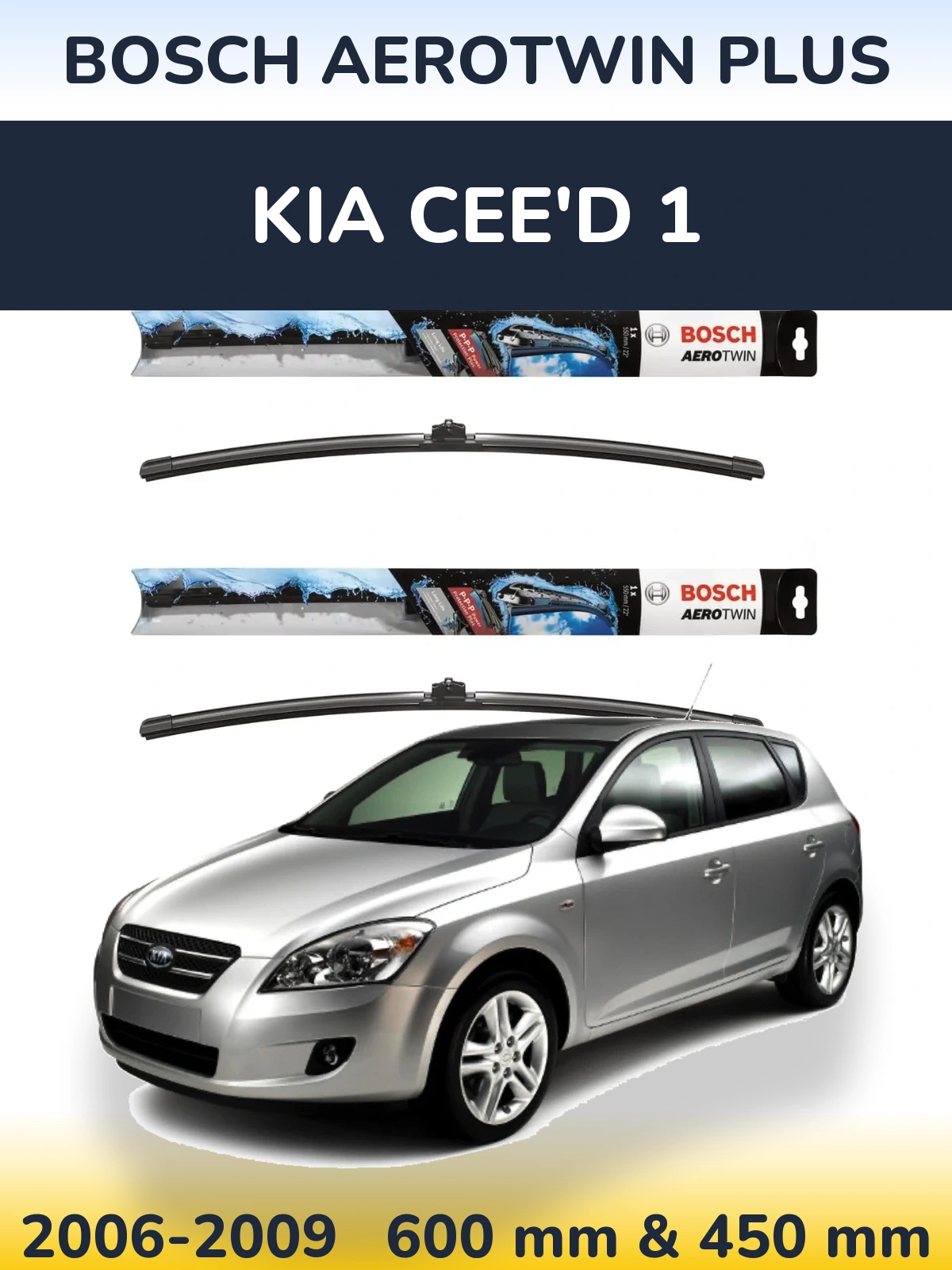 Front wiper blade set BOSCH AeroTwin Plus 600 & 450 mm for KIA Cee'd 1 2006-2009