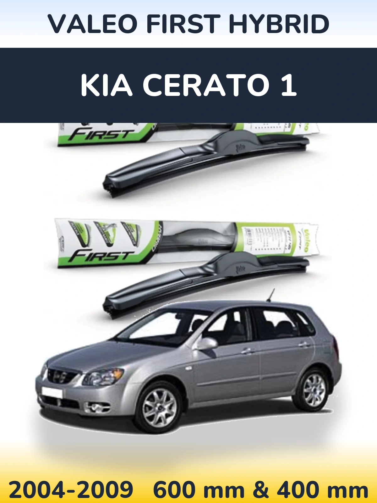 Front wiper blade set Valeo First Hybrid 600 & 400 mm for KIA Cerato 1 2004-2009