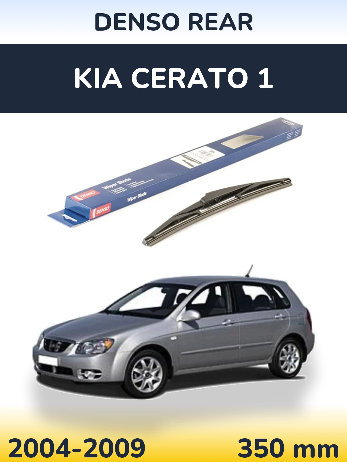 Rear wiper blade Denso Rear 350 mm for KIA Cerato 1 2004-2009
