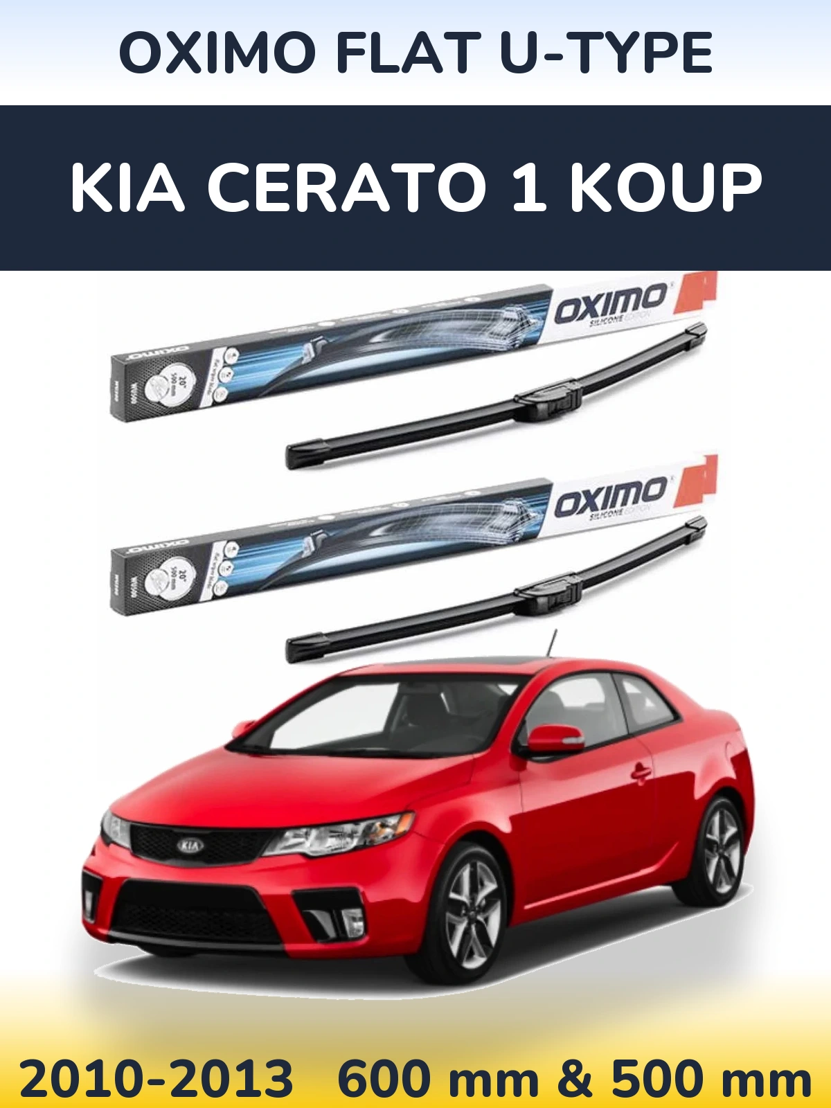 Front wiper blade set Oximo Flat U-type 600 & 500 mm for KIA Cerato 1 Koup 2010-2013