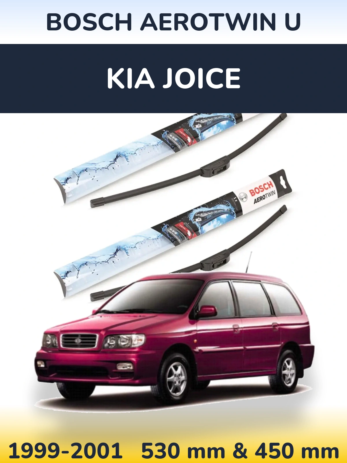 Front wiper blade set BOSCH AeroTwin U 530 & 450 mm for KIA Joice 1999-2001