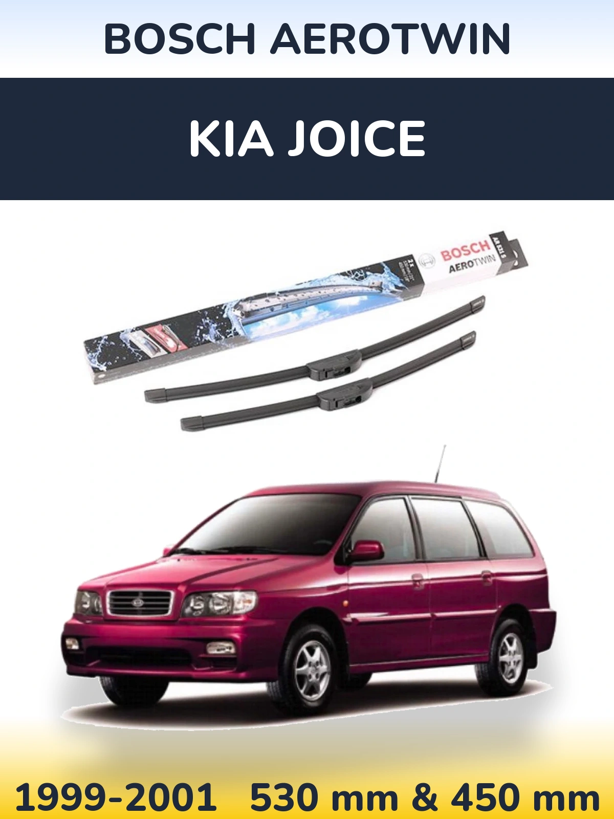 Front wiper blade set BOSCH AeroTwin 530 & 450 mm for KIA Joice 1999-2001