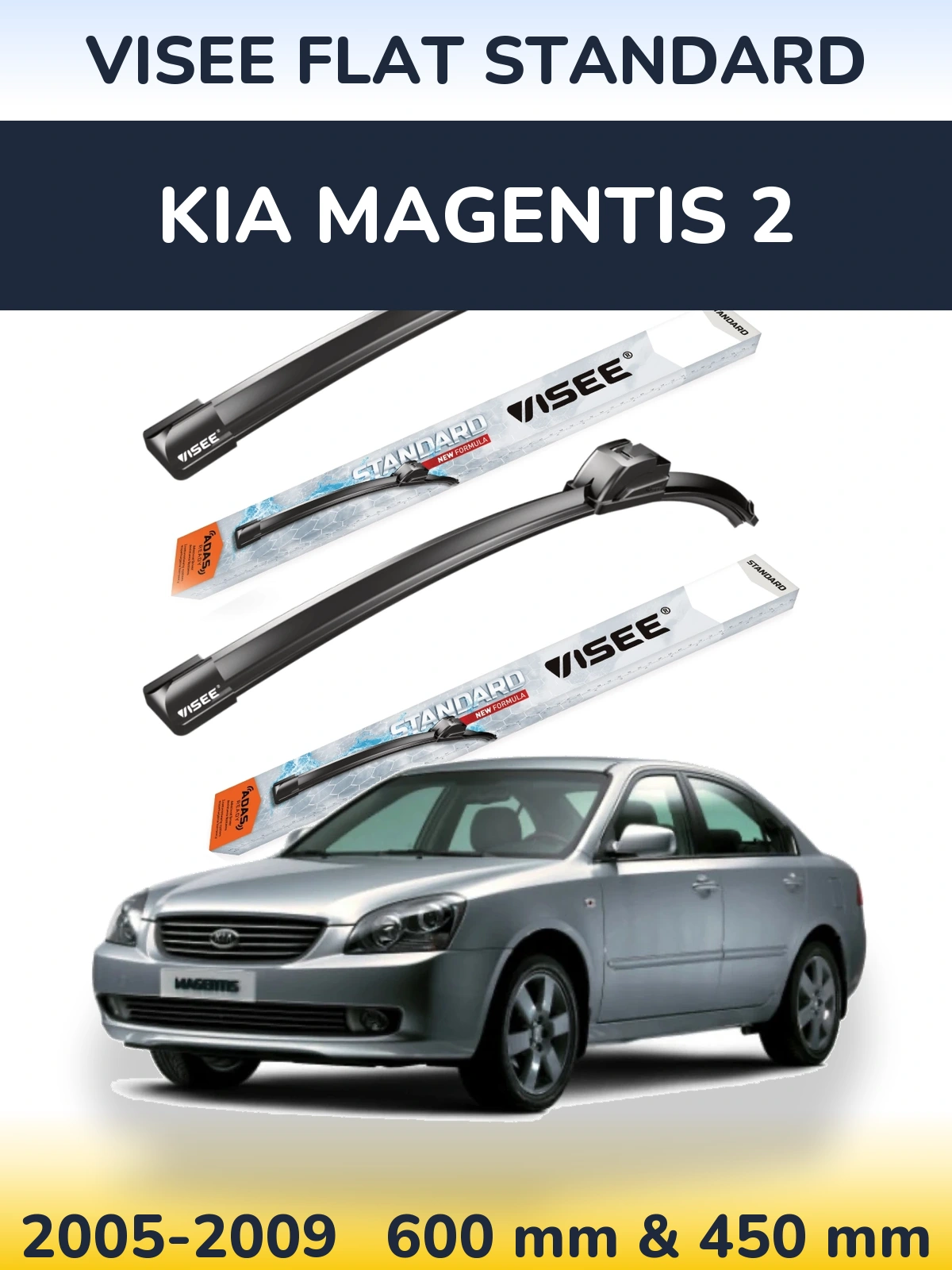Front wiper blade set VISEE FLAT STANDARD 600 & 450 mm for KIA Magentis 2 2005-2009
