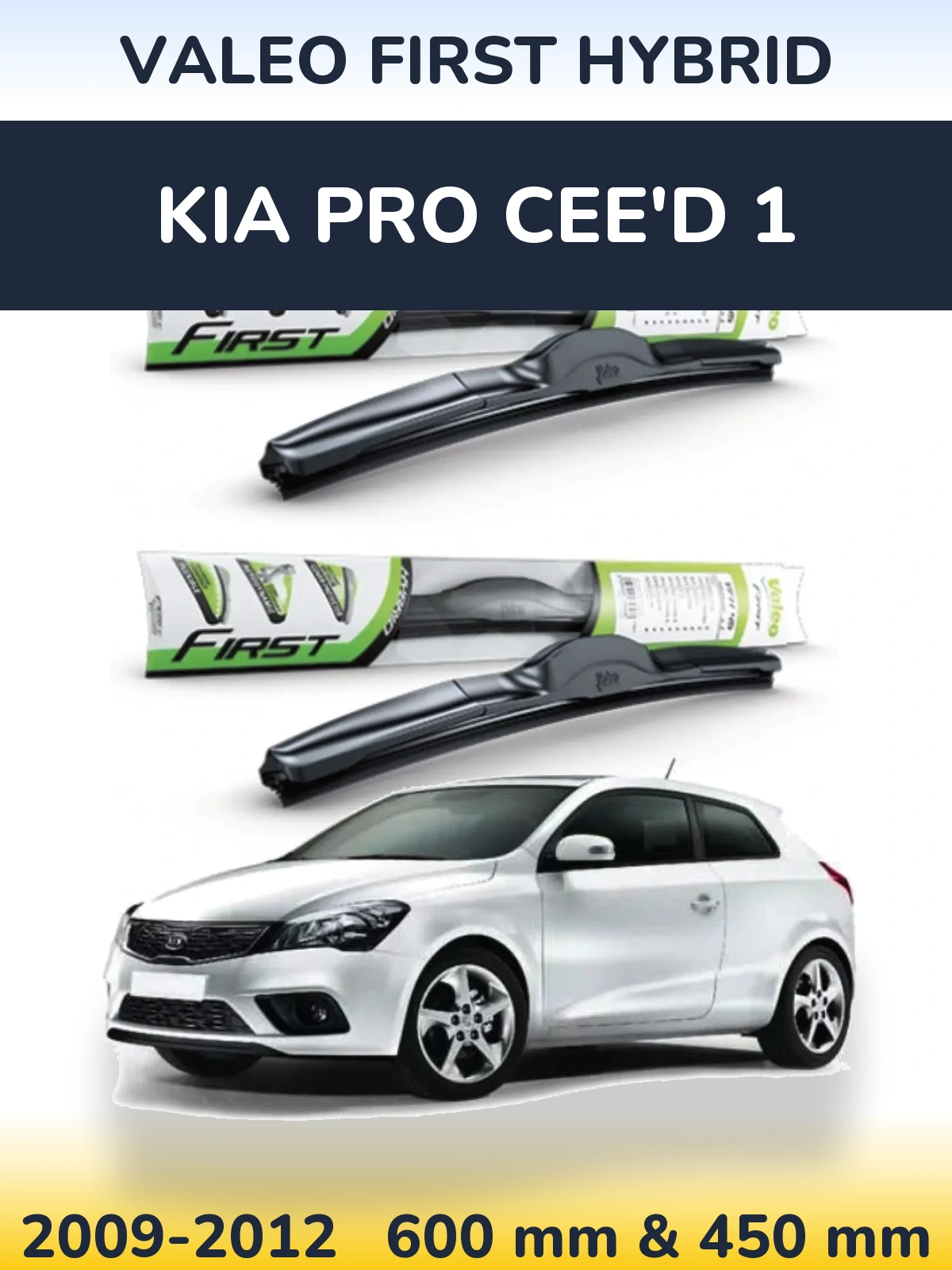 Front wiper blade set Valeo First Hybrid 600 & 450 mm for KIA Pro Cee'd 1 2009-2012