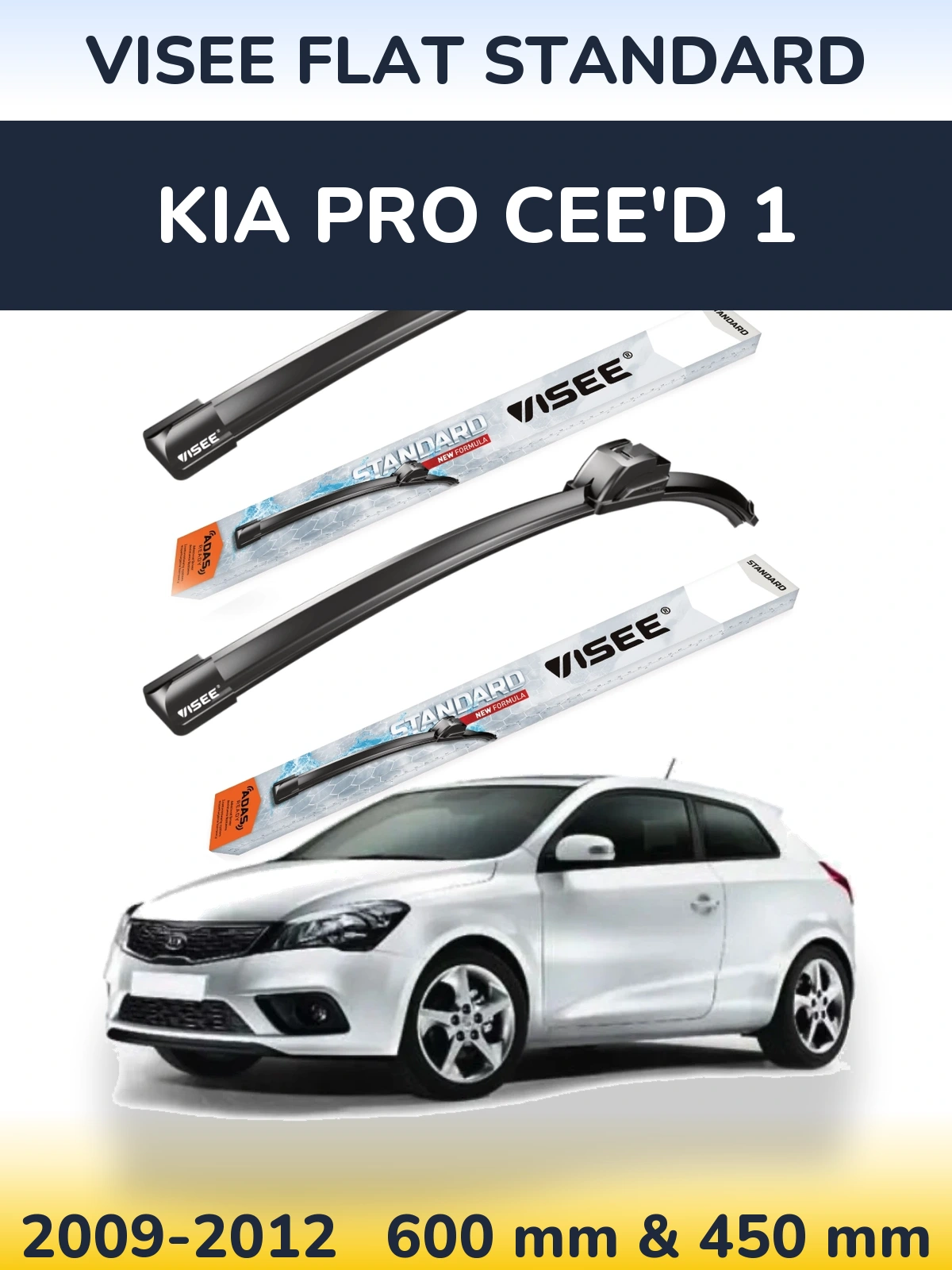 Front wiper blade set VISEE FLAT STANDARD 600 & 450 mm for KIA Pro Cee'd 1 2009-2012