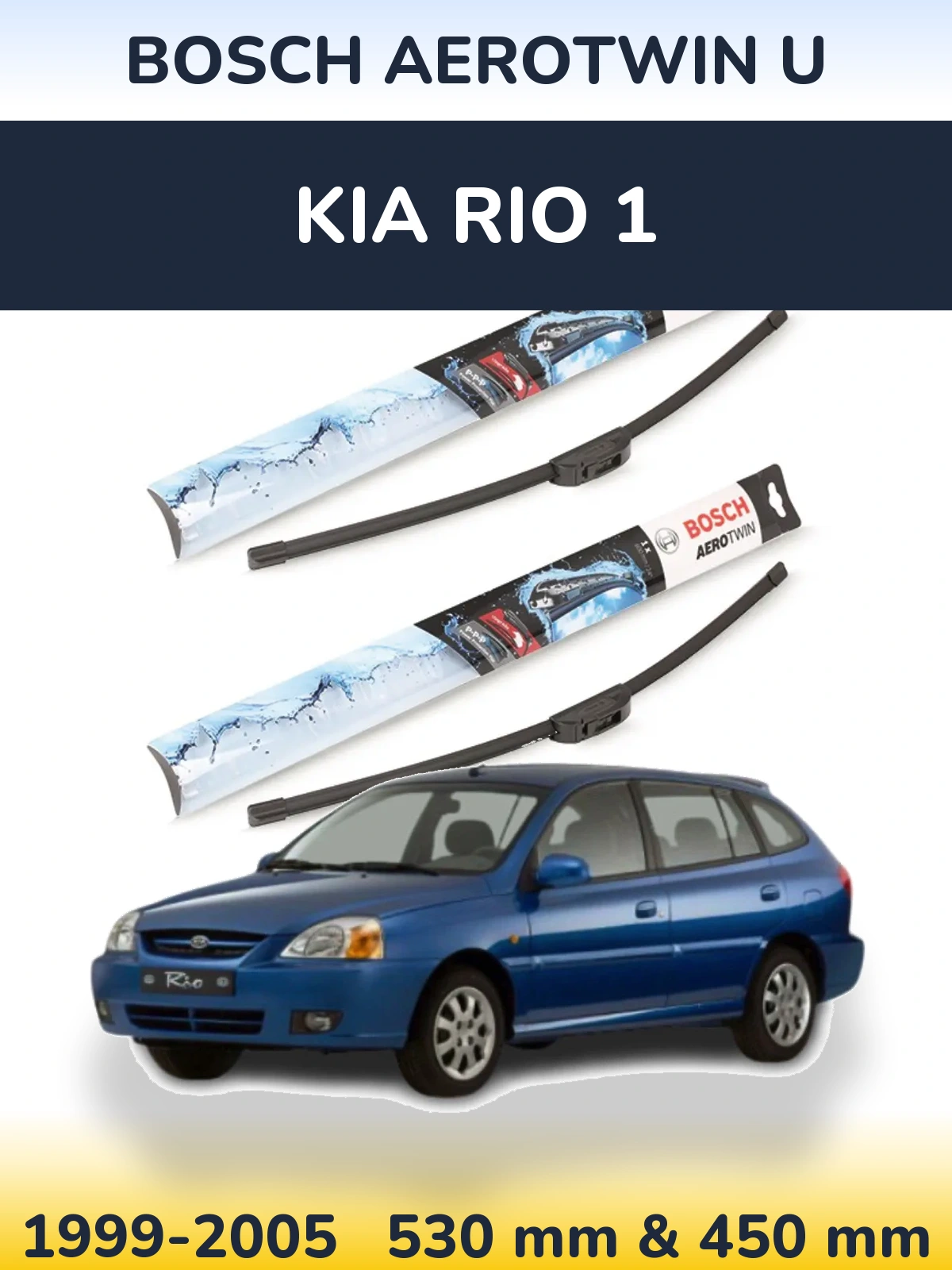 Front wiper blade set BOSCH AeroTwin U 530 & 450 mm for KIA Rio 1 1999-2005