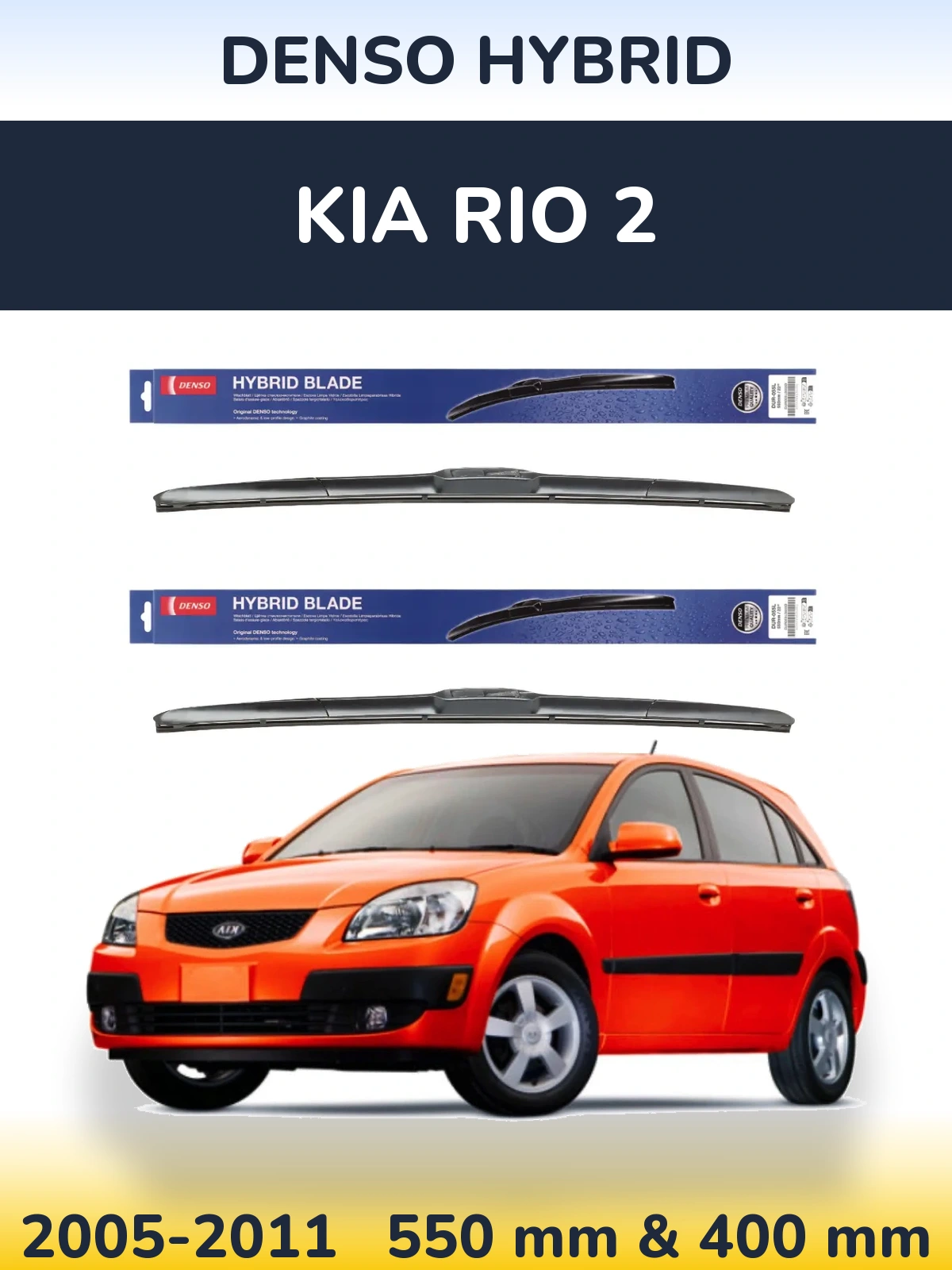 Front wiper blade set Denso Hybrid 550 & 400 mm for KIA Rio 2 2005-2011