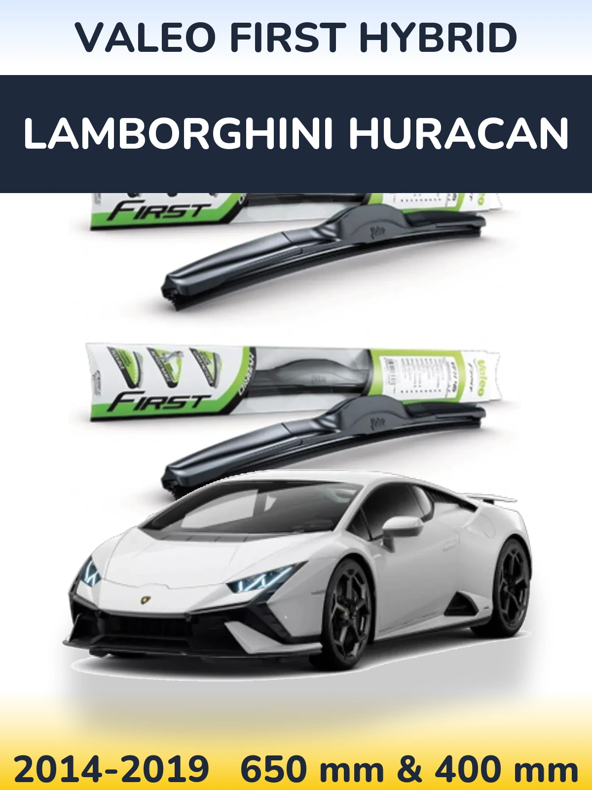 Front wiper blade set Valeo First Hybrid 650 & 400 mm for Lamborghini Huracan 2014-2019
