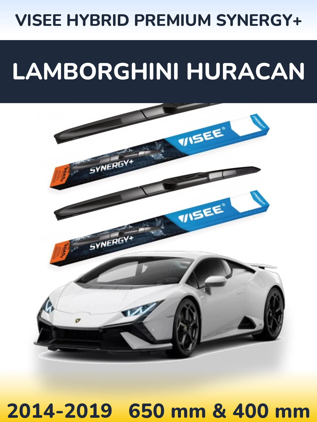 Front wiper blade set VISEE HYBRID PREMIUM SYNERGY+ 650 & 400 mm for Lamborghini Huracan 2014-2019
