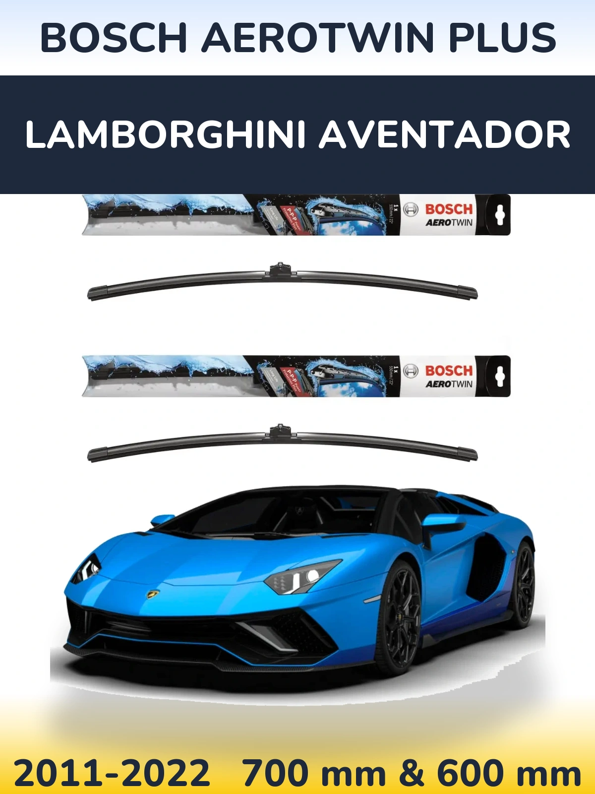 Front wiper blade set BOSCH AeroTwin Plus 700 & 600 mm for Lamborghini Aventador 2011-2022