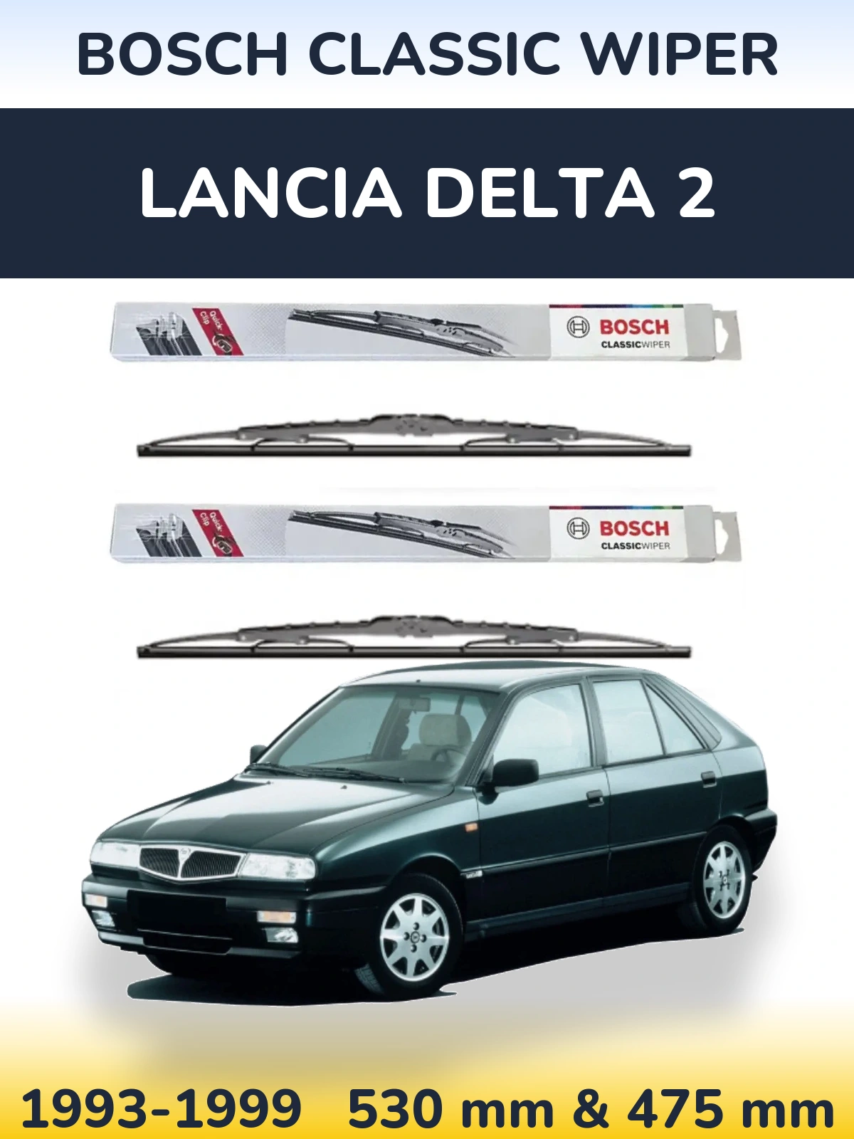 Front wiper blade set BOSCH Classic Wiper 530 & 475 mm for Lancia Delta 2 1993-1999