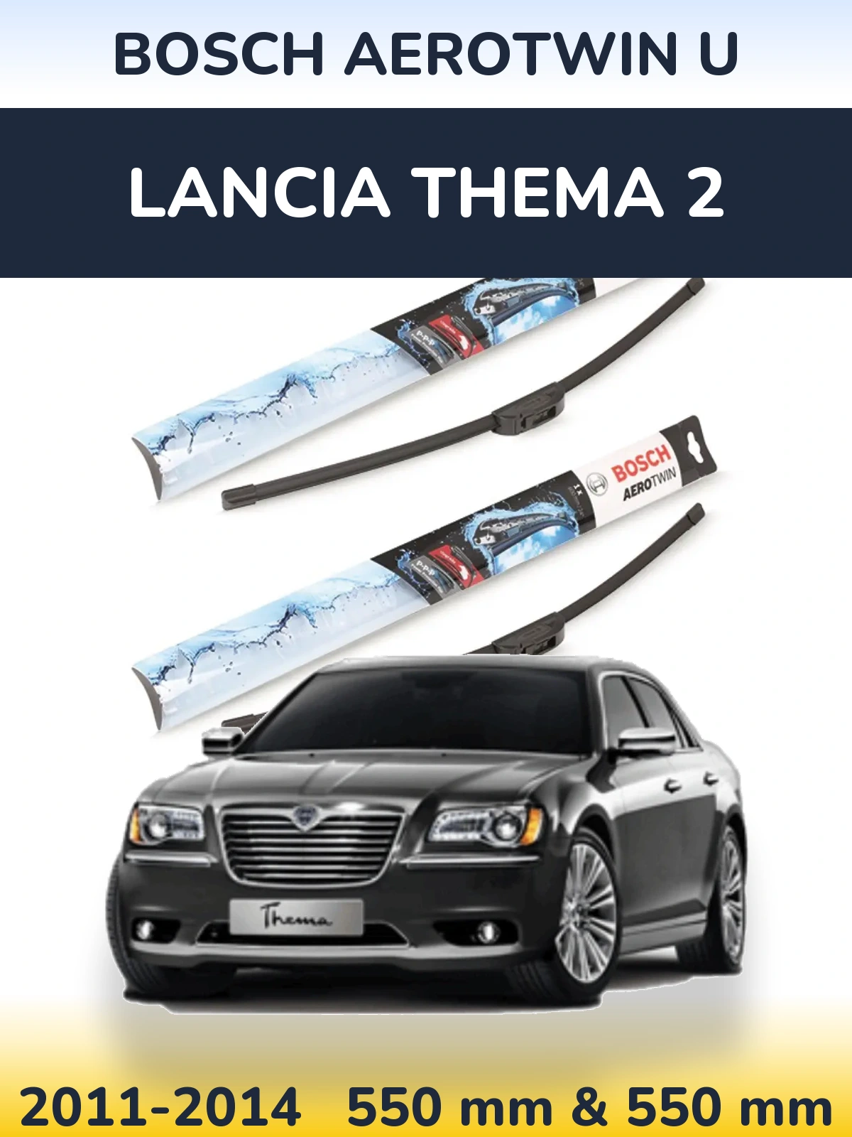 Front wiper blade set BOSCH AeroTwin U 550 & 550 mm for Lancia Thema 2 2011-2014