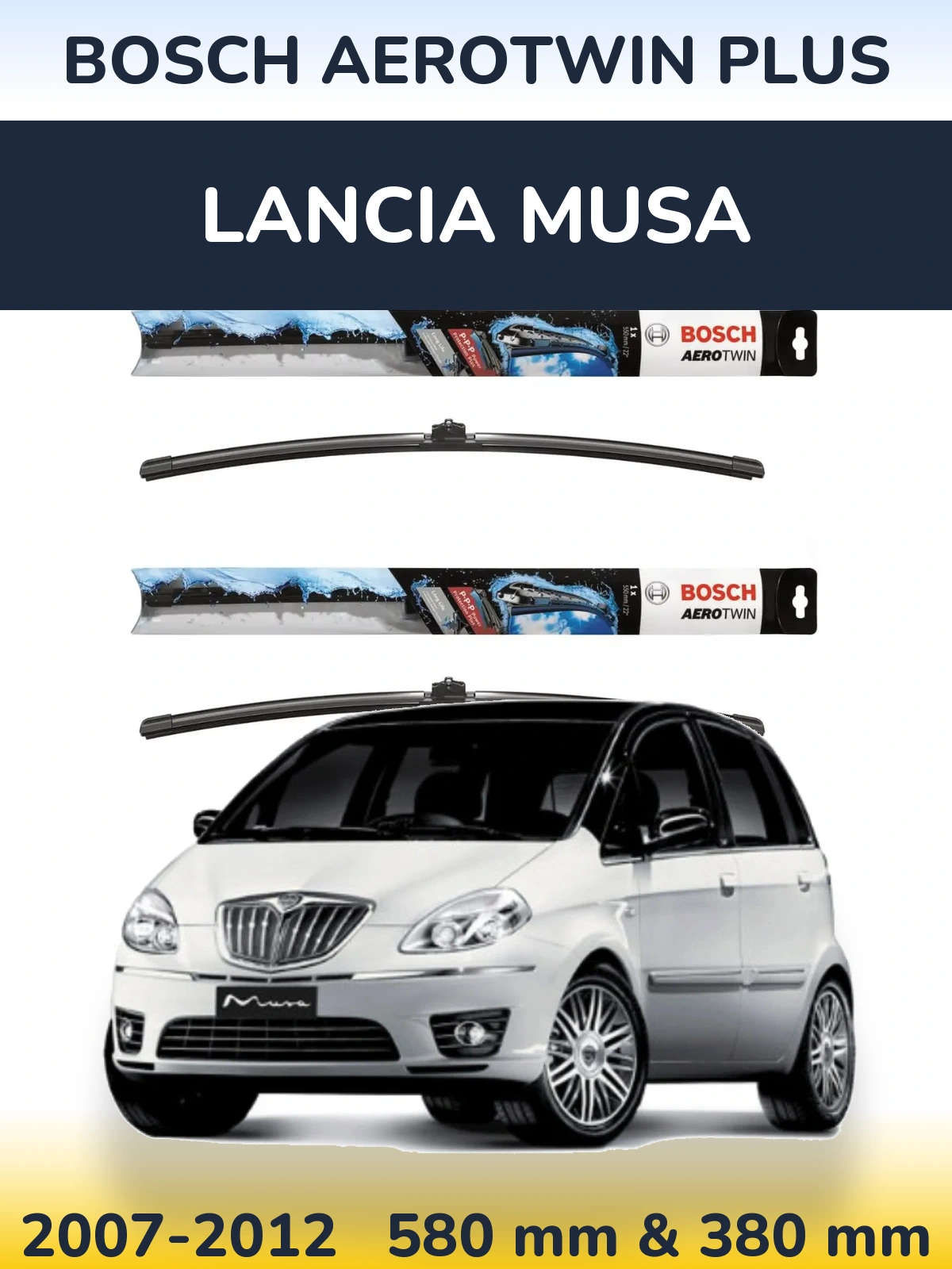 Front wiper blade set BOSCH AeroTwin Plus 580 & 380 mm for Lancia Musa 2007-2012