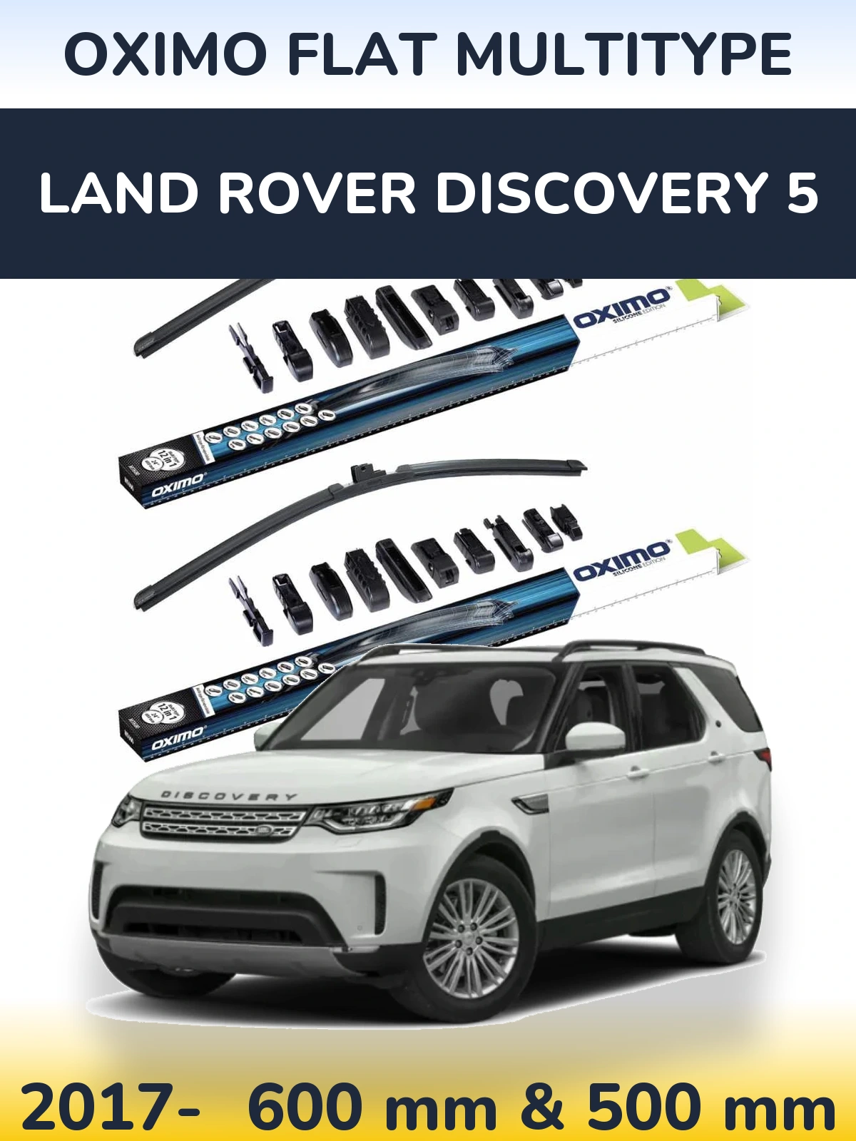 Front wiper blade set Oximo Flat MultiTipoe 600 & 500 mm for Land Rover Discovery 5 2017-2026