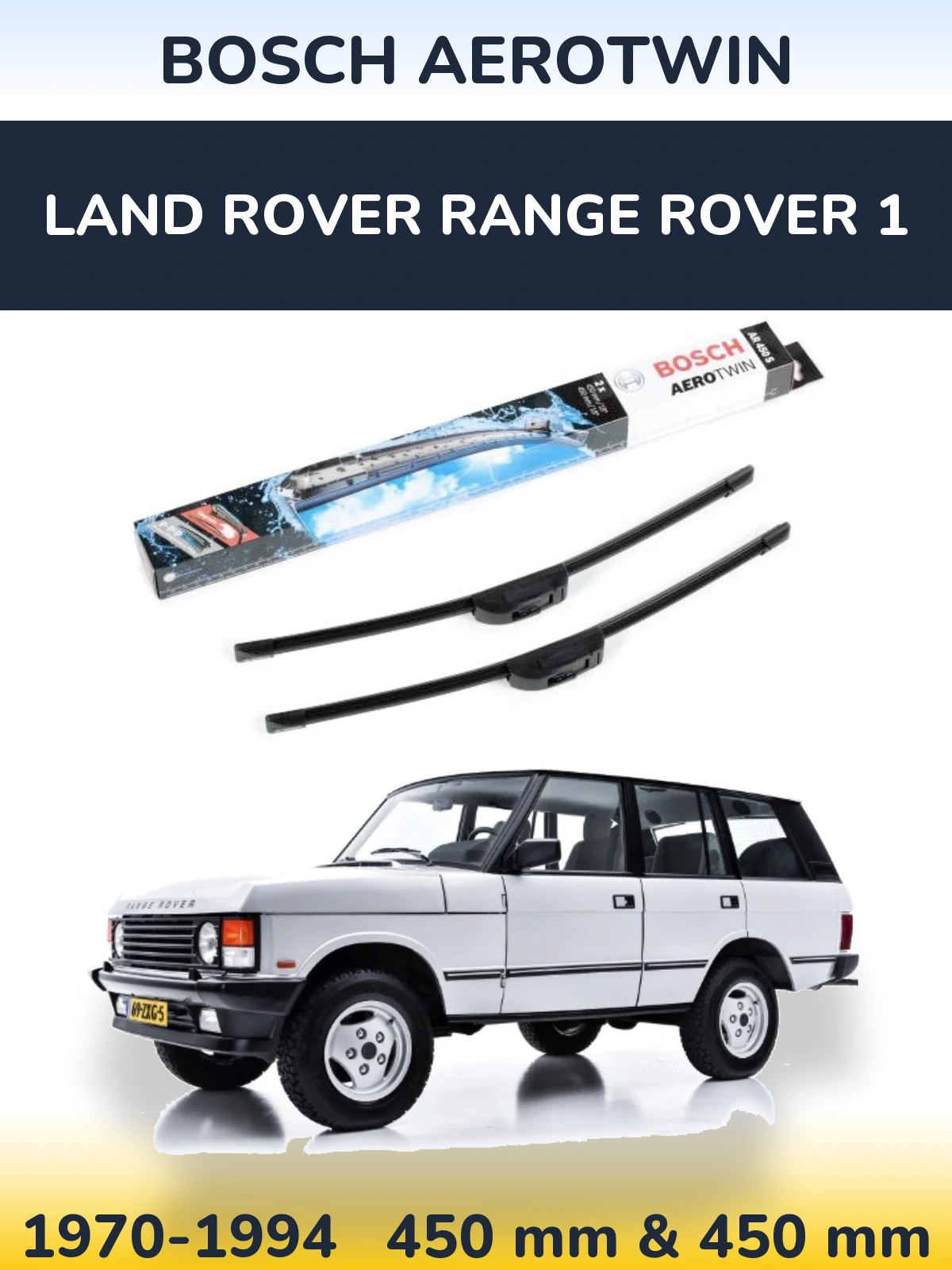 Front wiper blade set BOSCH AeroTwin 450 & 450 mm for Land Rover Range Rover 1 1970-1994