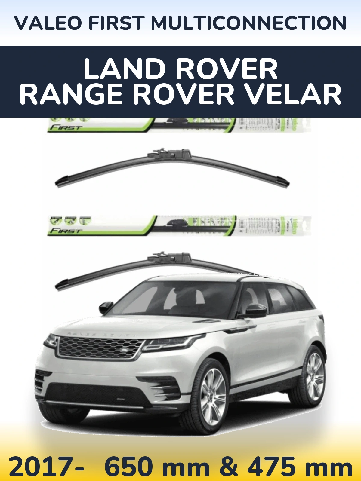 Комплект передніх щіток Valeo First MultiConnection 650 & 475 мм для Land Rover Range Rover Velar 2017-2026