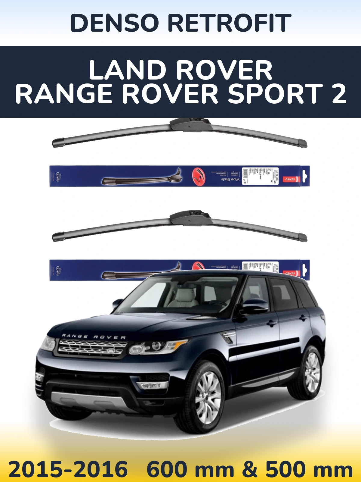 Front wiper blade set Denso Retrofit 600 & 500 mm for Land Rover Range Rover Sport 2 2015-2016