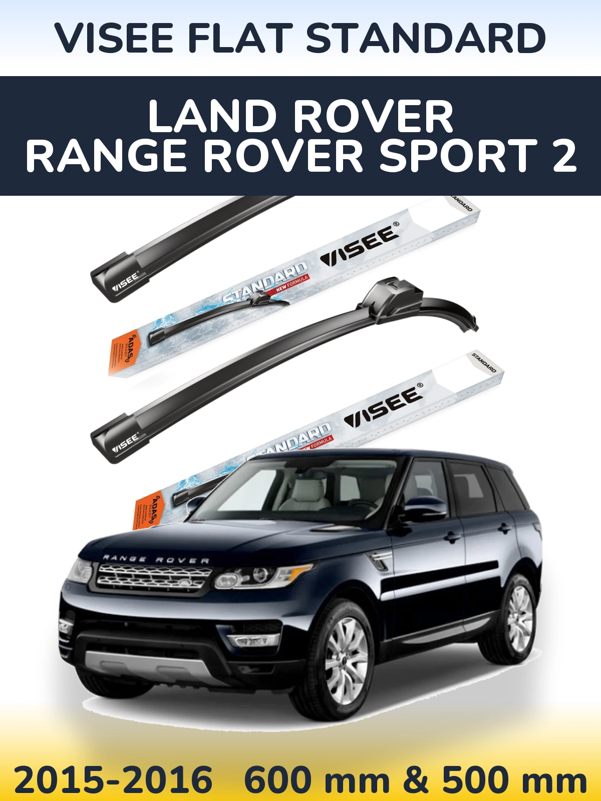 Front wiper blade set VISEE FLAT STANDARD 600 & 500 mm for Land Rover Range Rover Sport 2 2015-2016