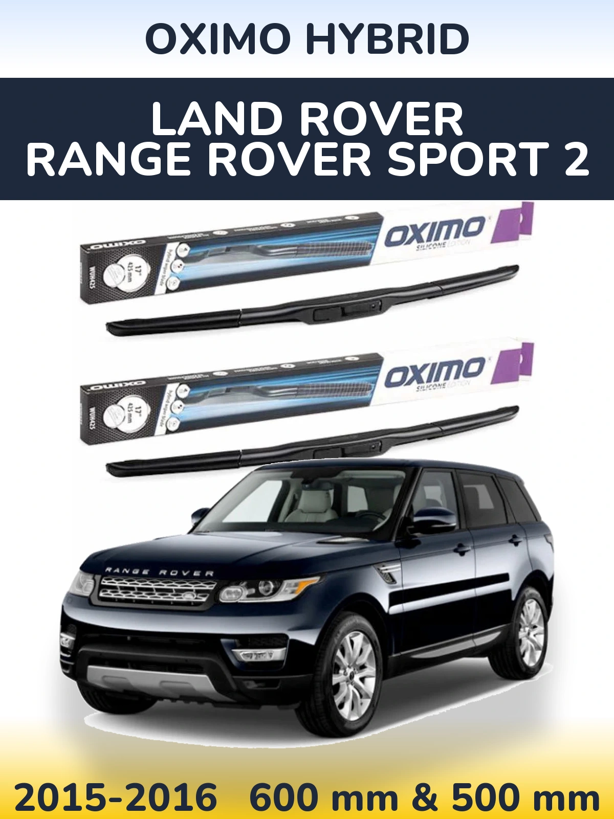 Front wiper blade set Oximo Hybrid 600 & 500 mm for Land Rover Range Rover Sport 2 2015-2016