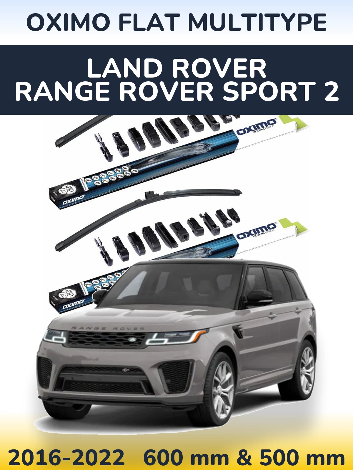 Front wiper blade set Oximo Flat MultiTipoe 600 & 500 mm for Land Rover Range Rover Sport 2 2016-2022