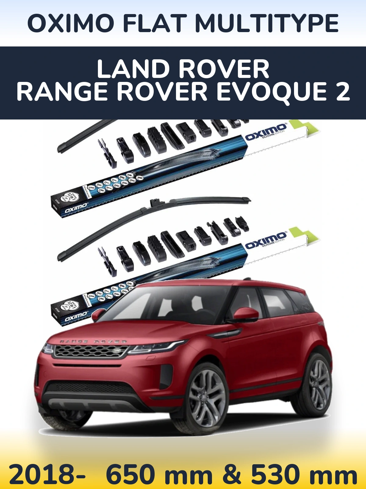 Front wiper blade set Oximo Flat MultiTipoe 650 & 530 mm for Land Rover Range Rover  Evoque 2 2018-2026